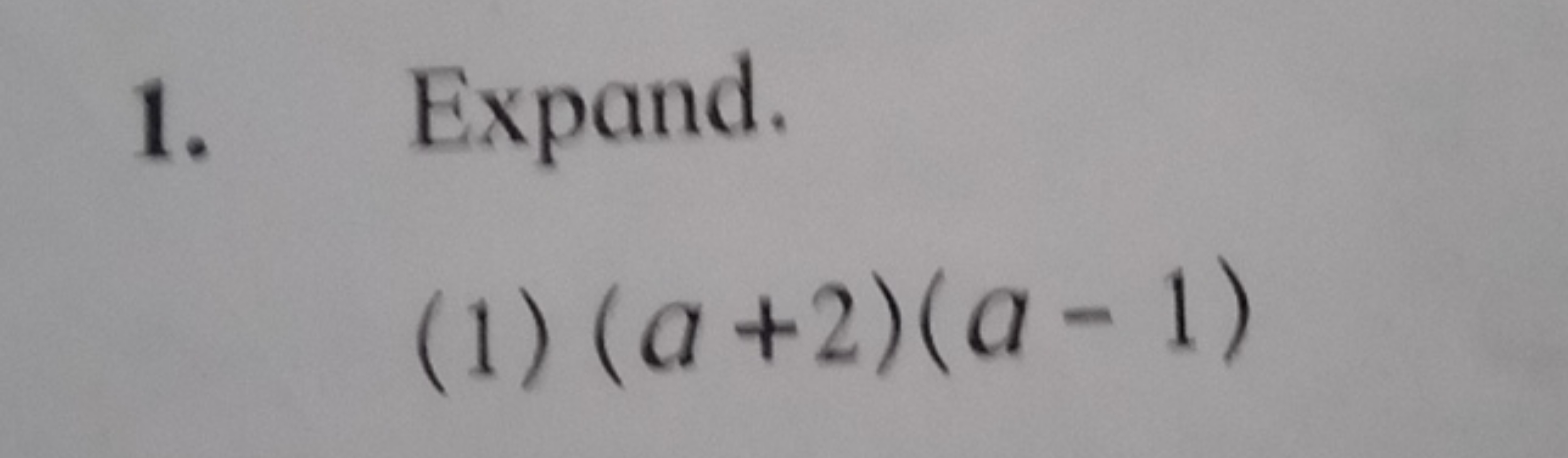 1. Expand.
(1) (a+2)(a−1)