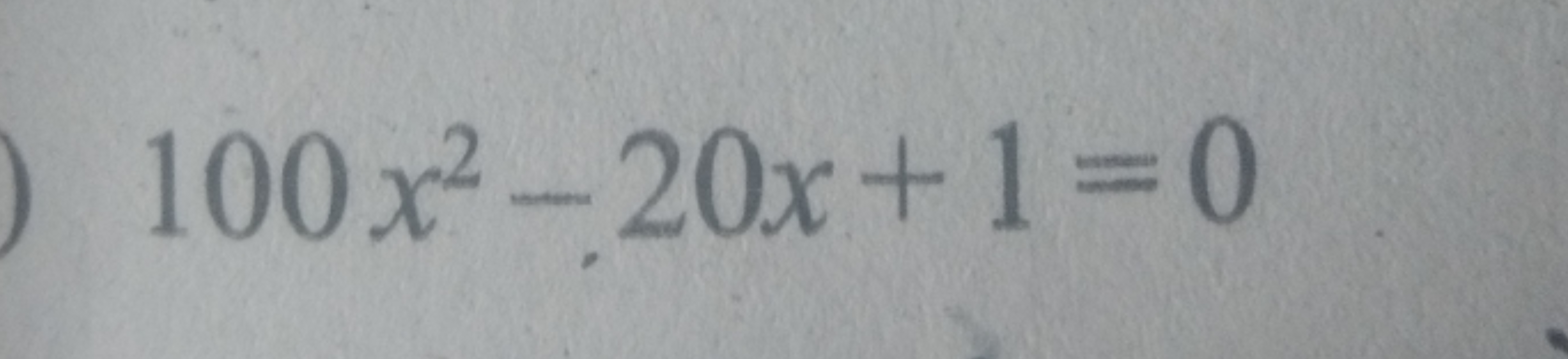 100x2−20x+1=0