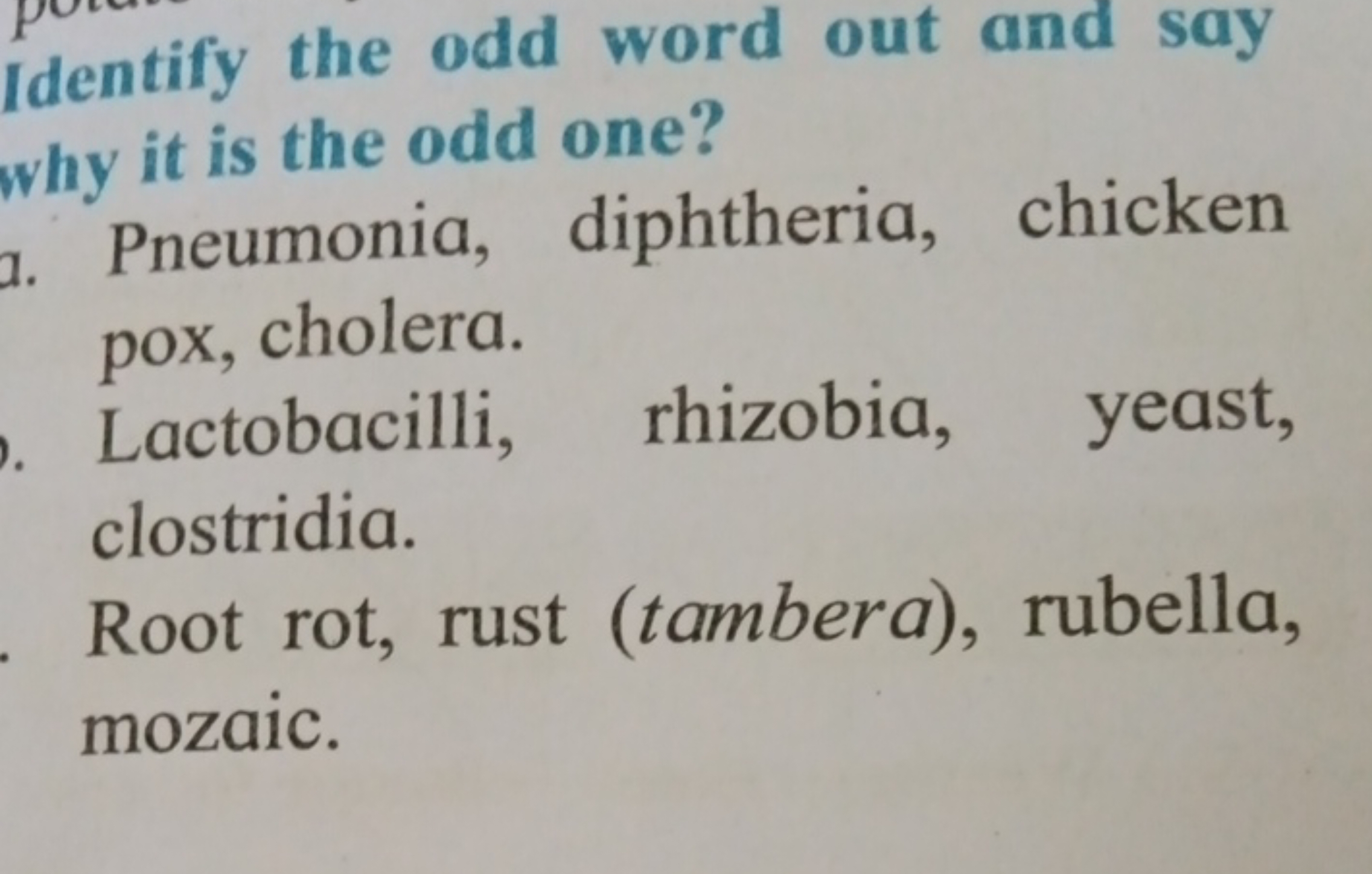 Identify the odd word out and say why it is the odd one?
a. Pneumonia,