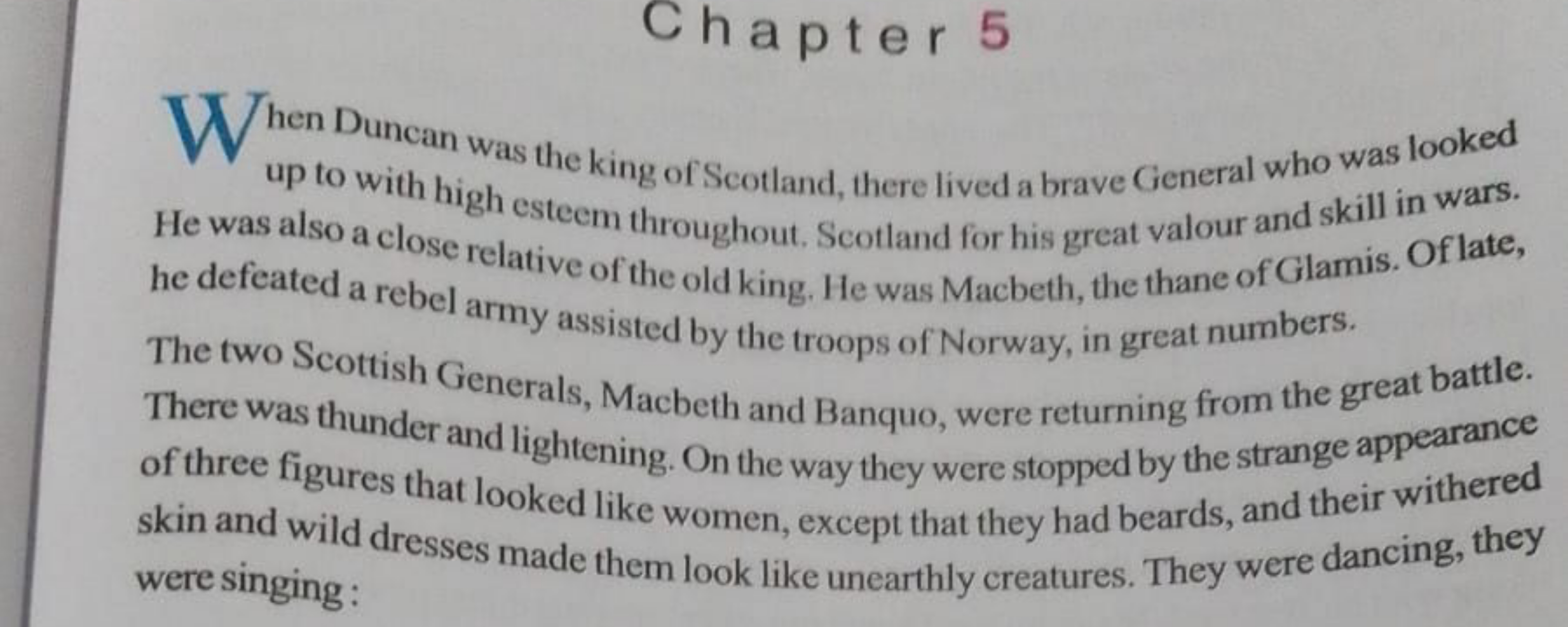 Chapter 5
When Duncan was the king of Scotland, there lived a brave Ge