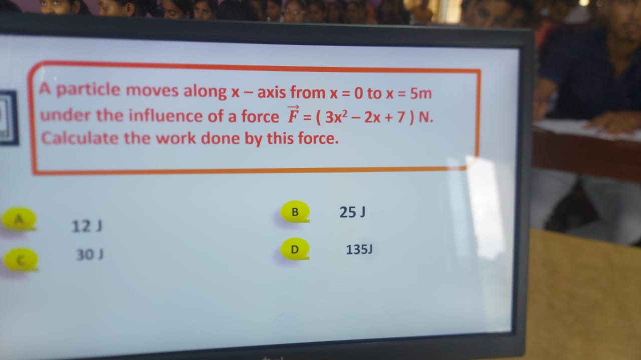 A particle moves along x− axis from x=0 to x=5m under the influence of