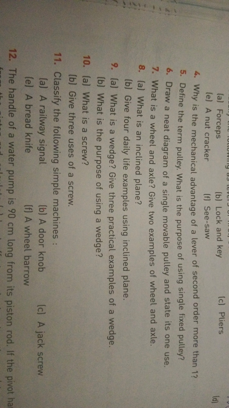 (a) Forceps
(b) Lock and key
(c) Pliers
(e) A nut cracker
(f) See-saw
