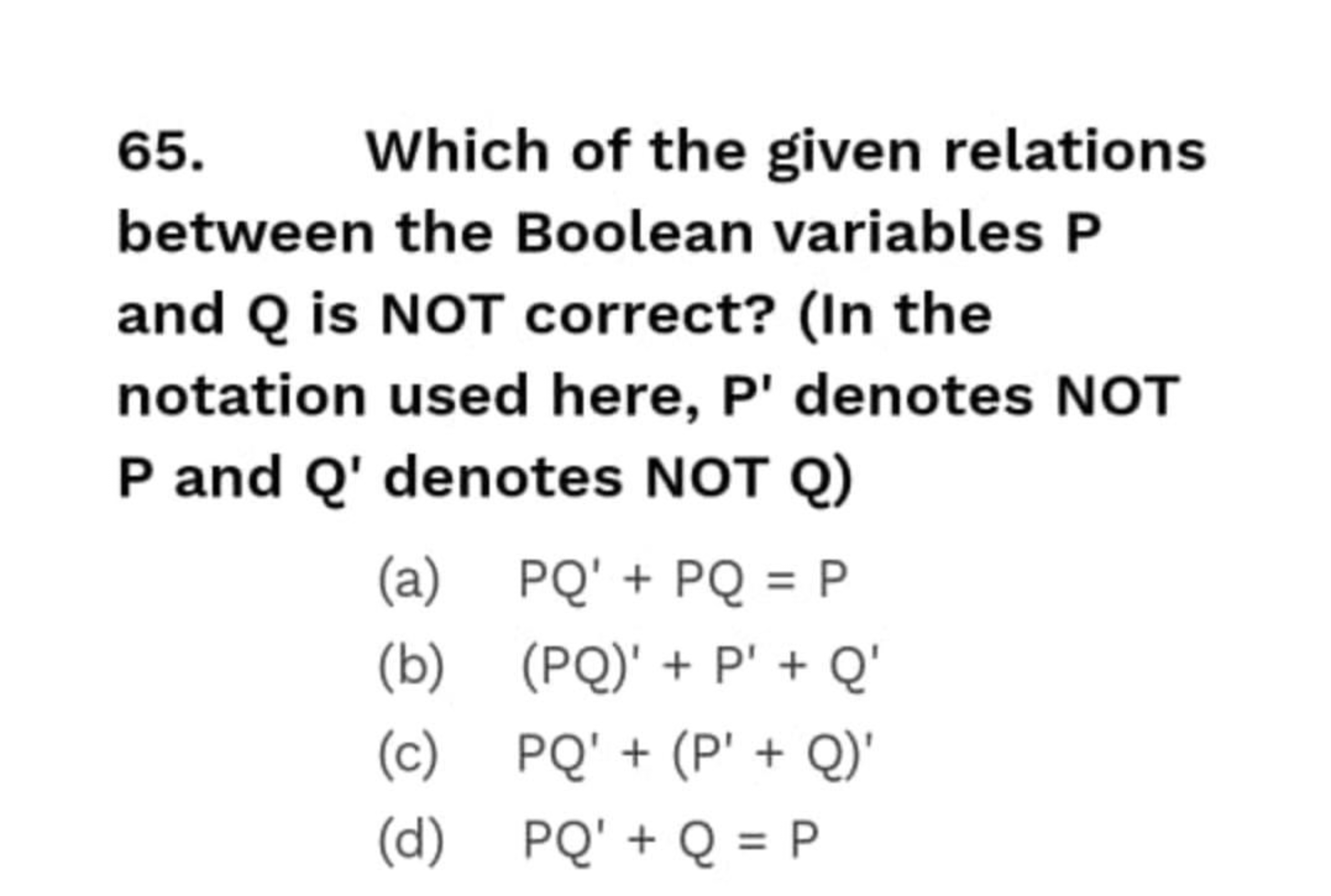 65. Which of the given relations between the Boolean variables P and Q