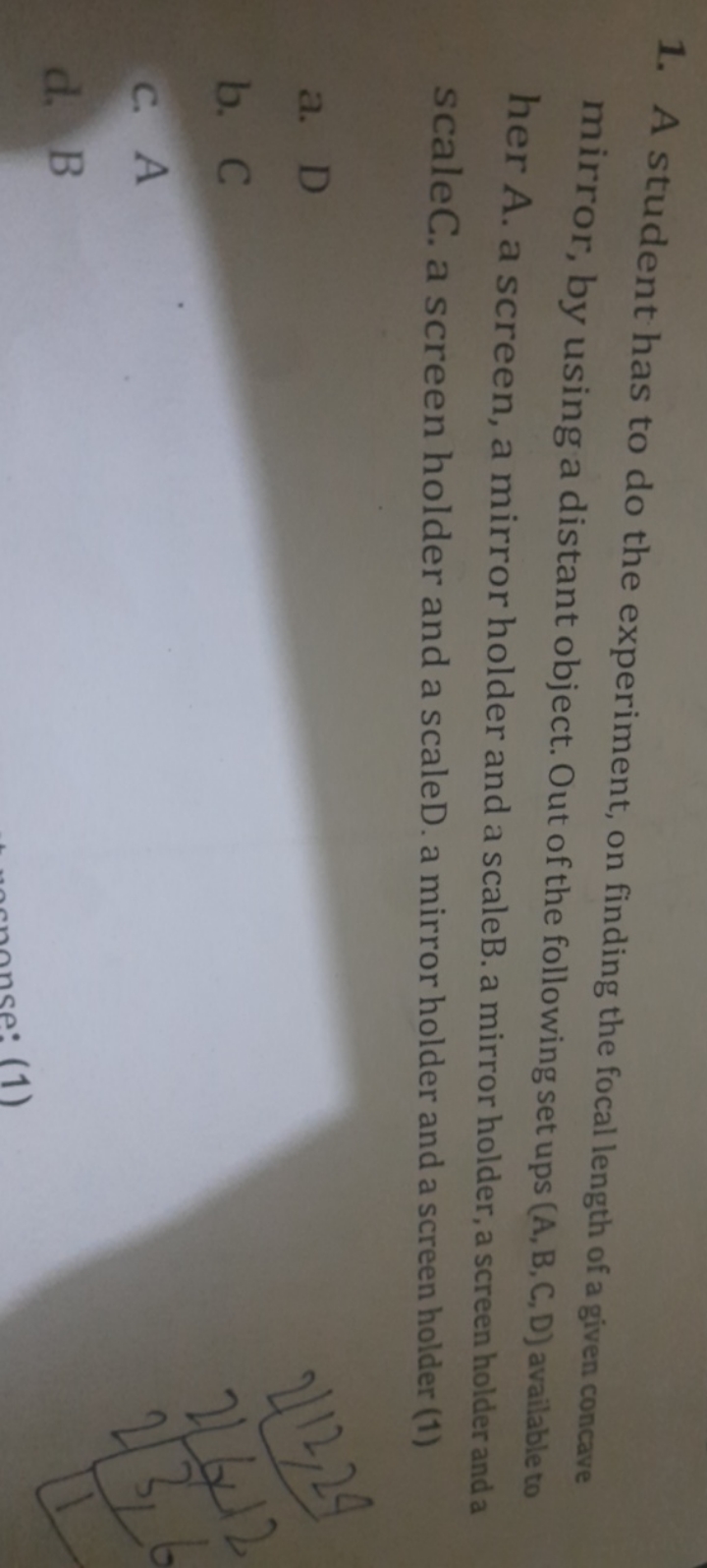 1. A student has to do the experiment, on finding the focal length of 