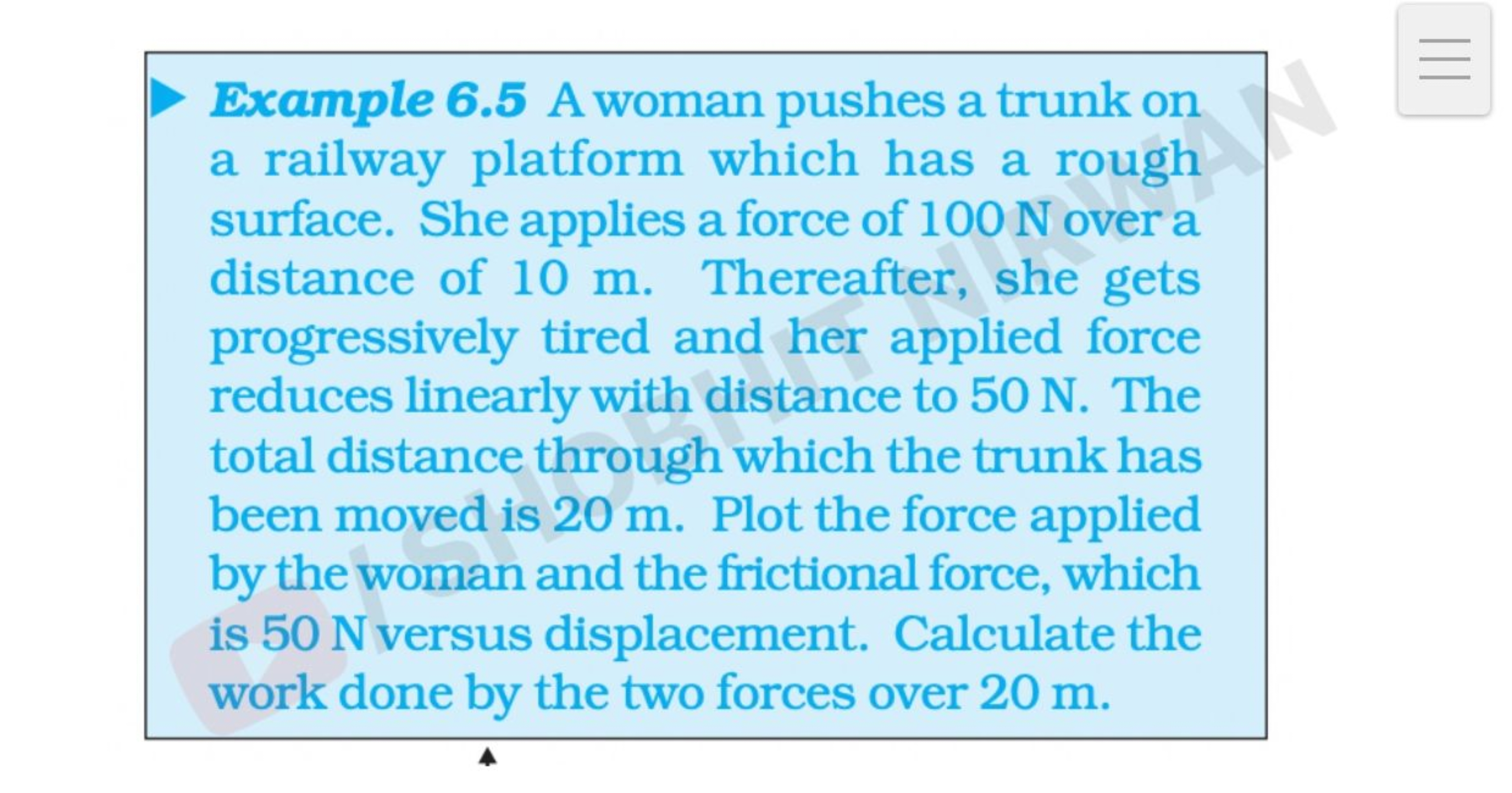 Example 6.5 A woman pushes a trunk on a railway platform which has a r