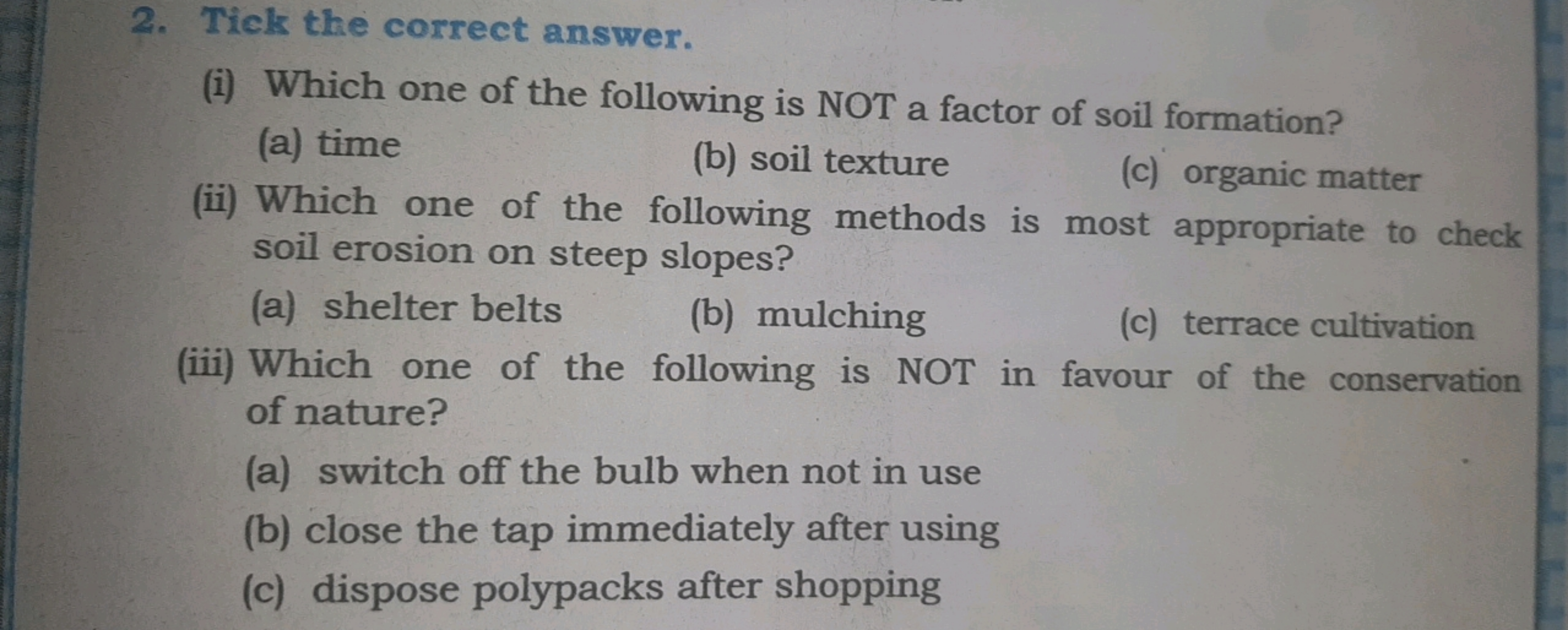 2. Tick the correct answer.
(i) Which one of the following is NOT a fa