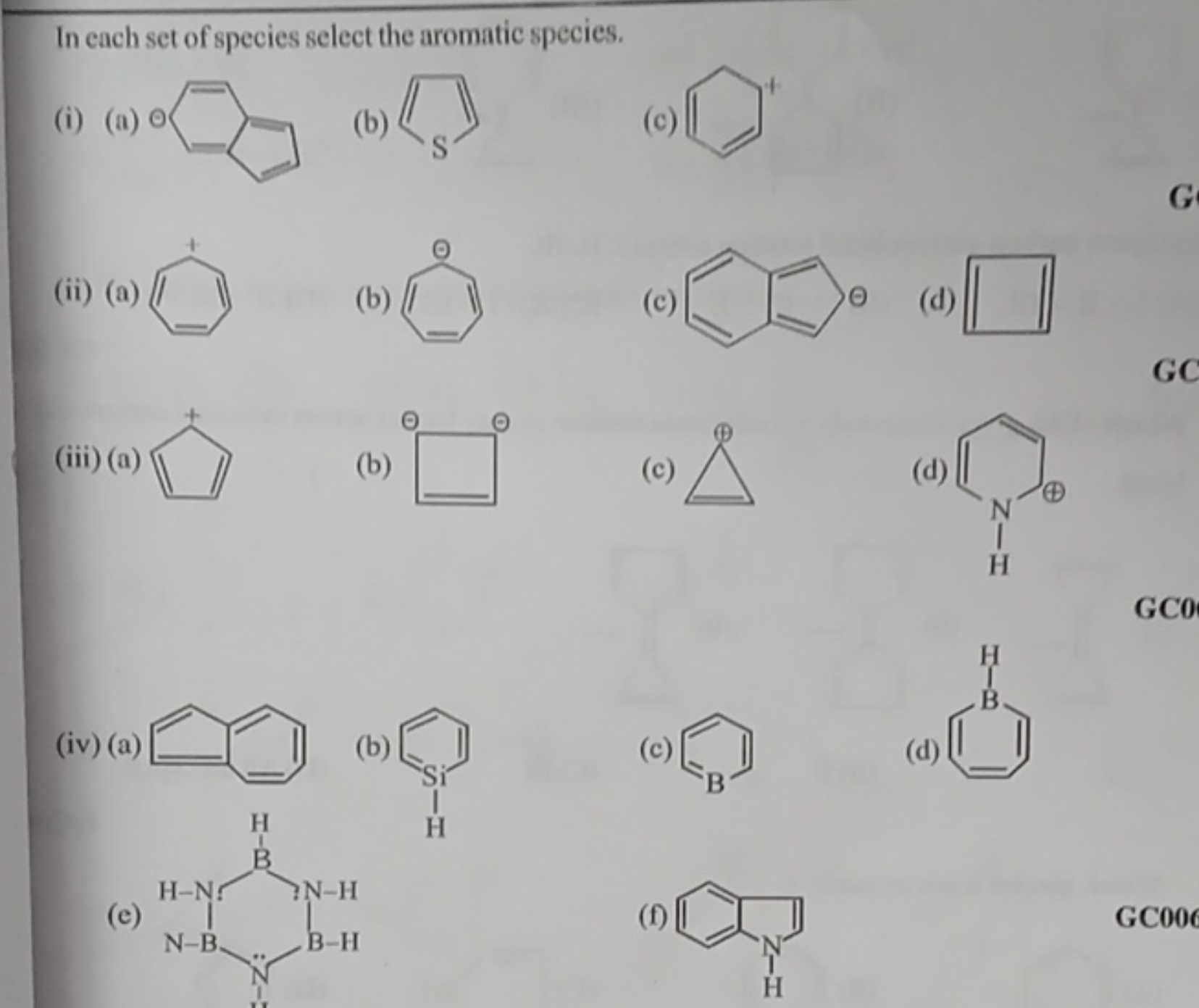 In each set of species select the aromatic species.
(i) (a)
c1cc2ccocc