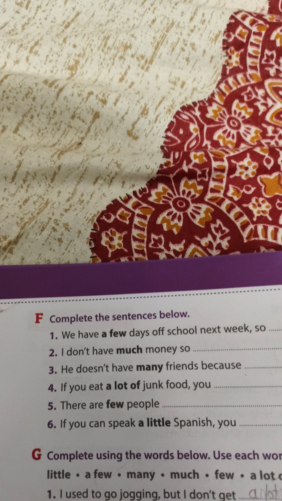 F Complete the sentences below.
1. We have a few days off school next 