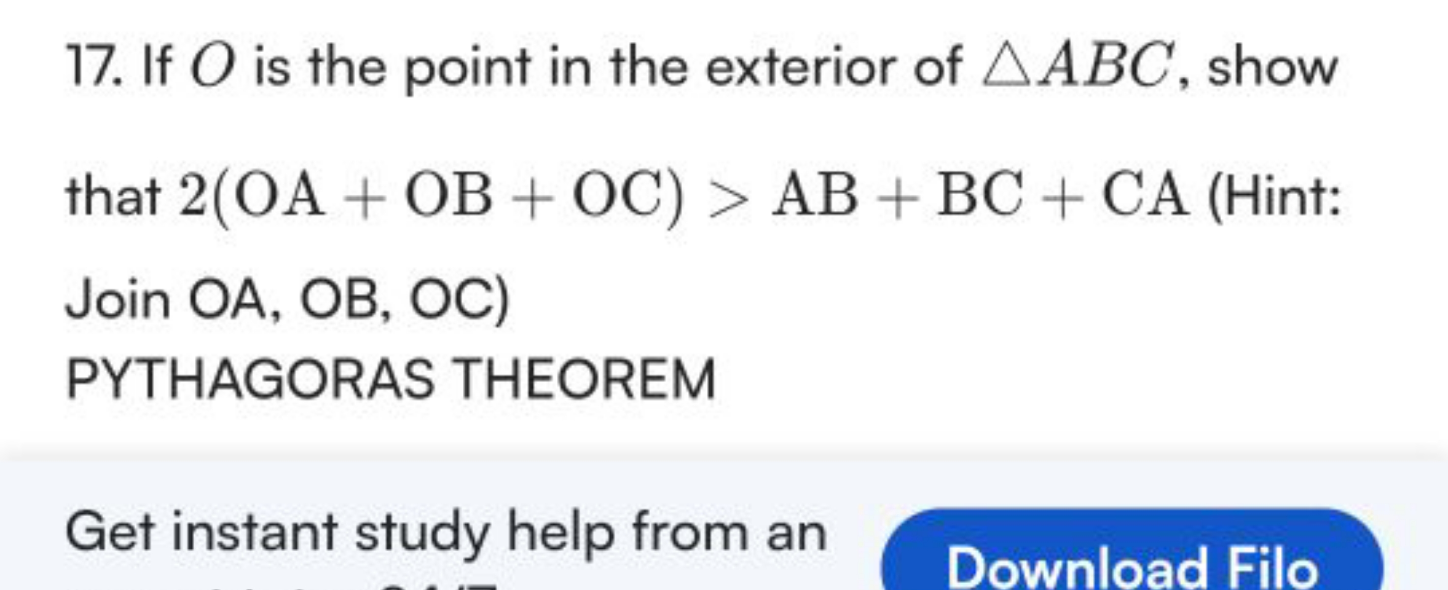 17. If O is the point in the exterior of △ABC, show that 2(OA+OB+OC)>A