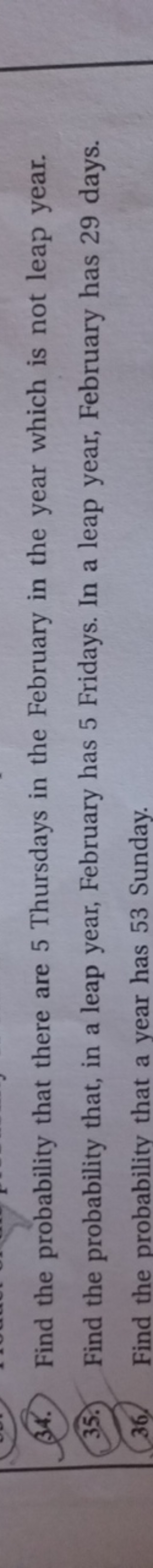 34. Find the probability that there are 5 Thursdays in the February in