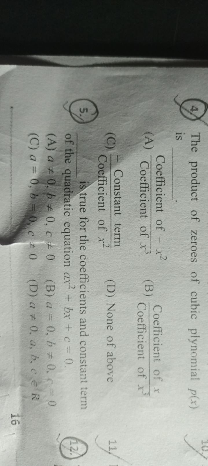 4. The product of zeroes of cubic plynomial p(x) is  .
(A)  Coefficien