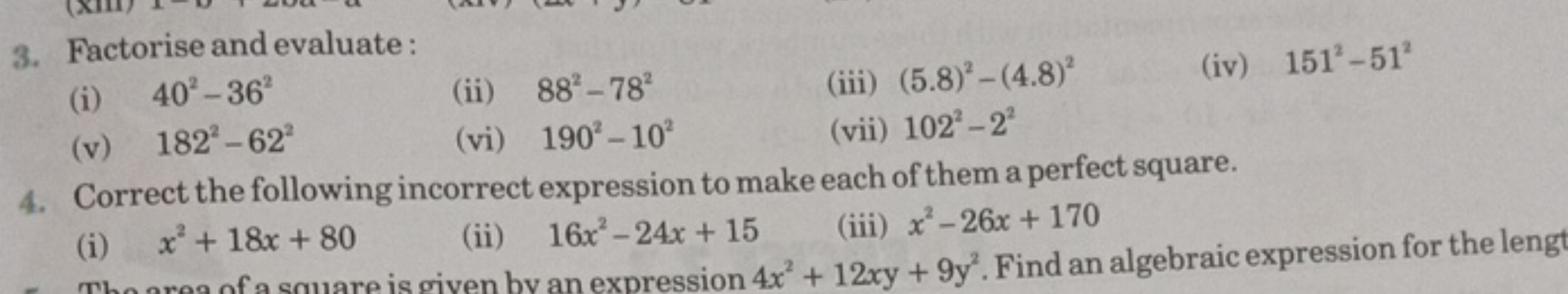 3. Factorise and evaluate:
(i)
402-362
(v)
1822-622
A
(ii) 882-782
(vi