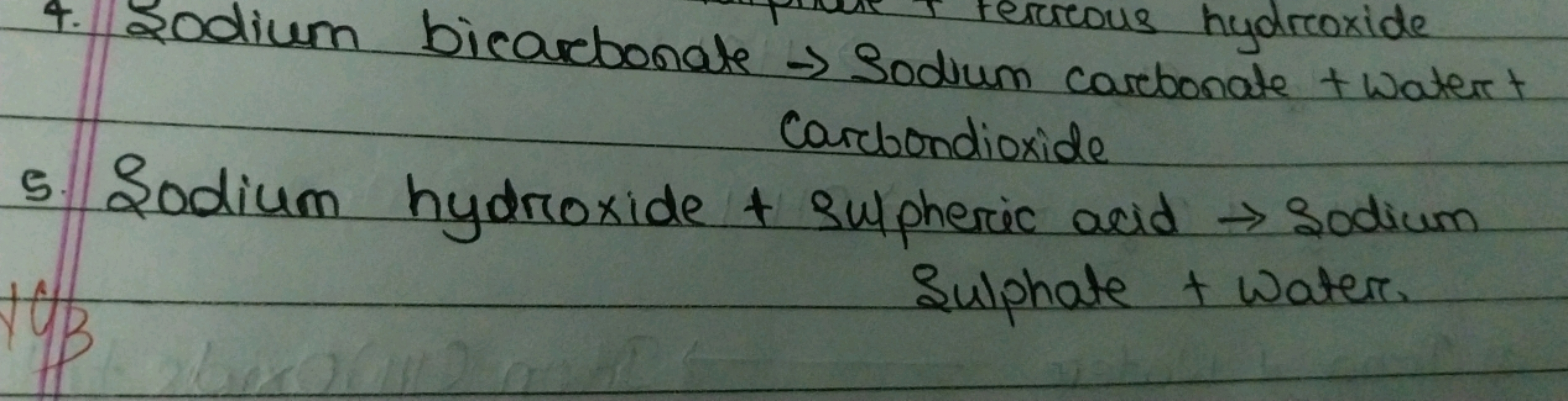 4. Sodium bicarebonate → Sodum carebonate twatert Carcbondioxide
5. So