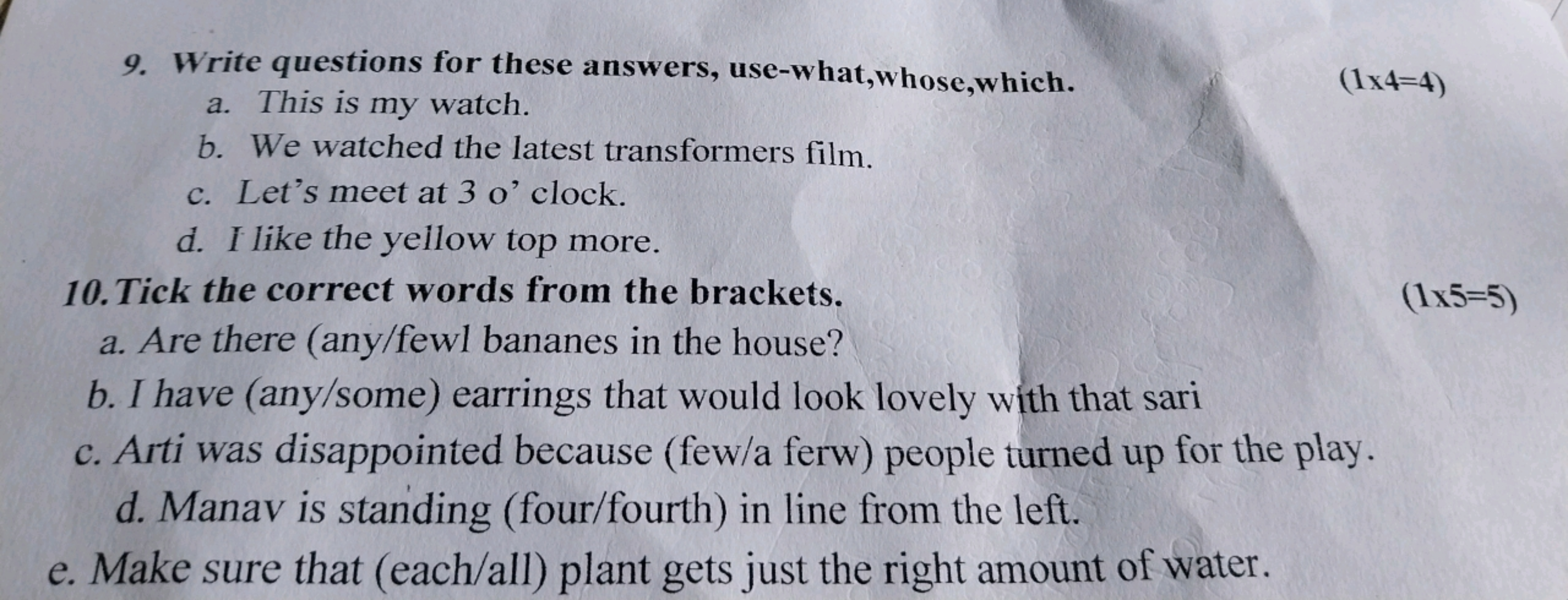 9. Write questions for these answers, use-what, whose, which.
a. This 