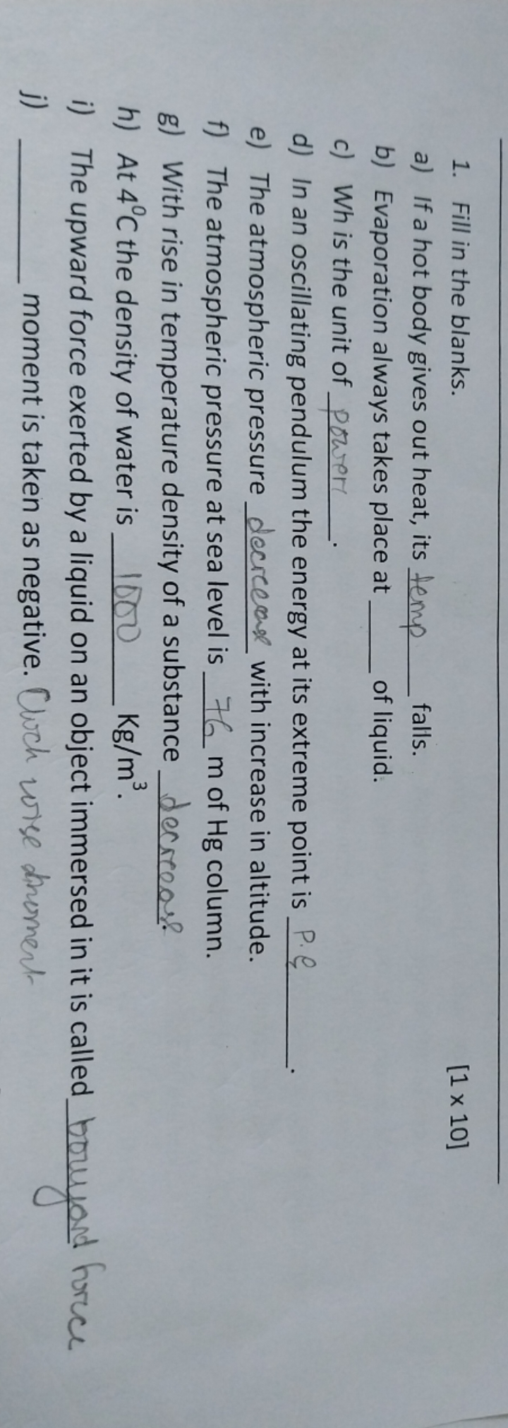 1. Fill in the blanks.
[1×10]
a) If a hot body gives out heat, its  fa