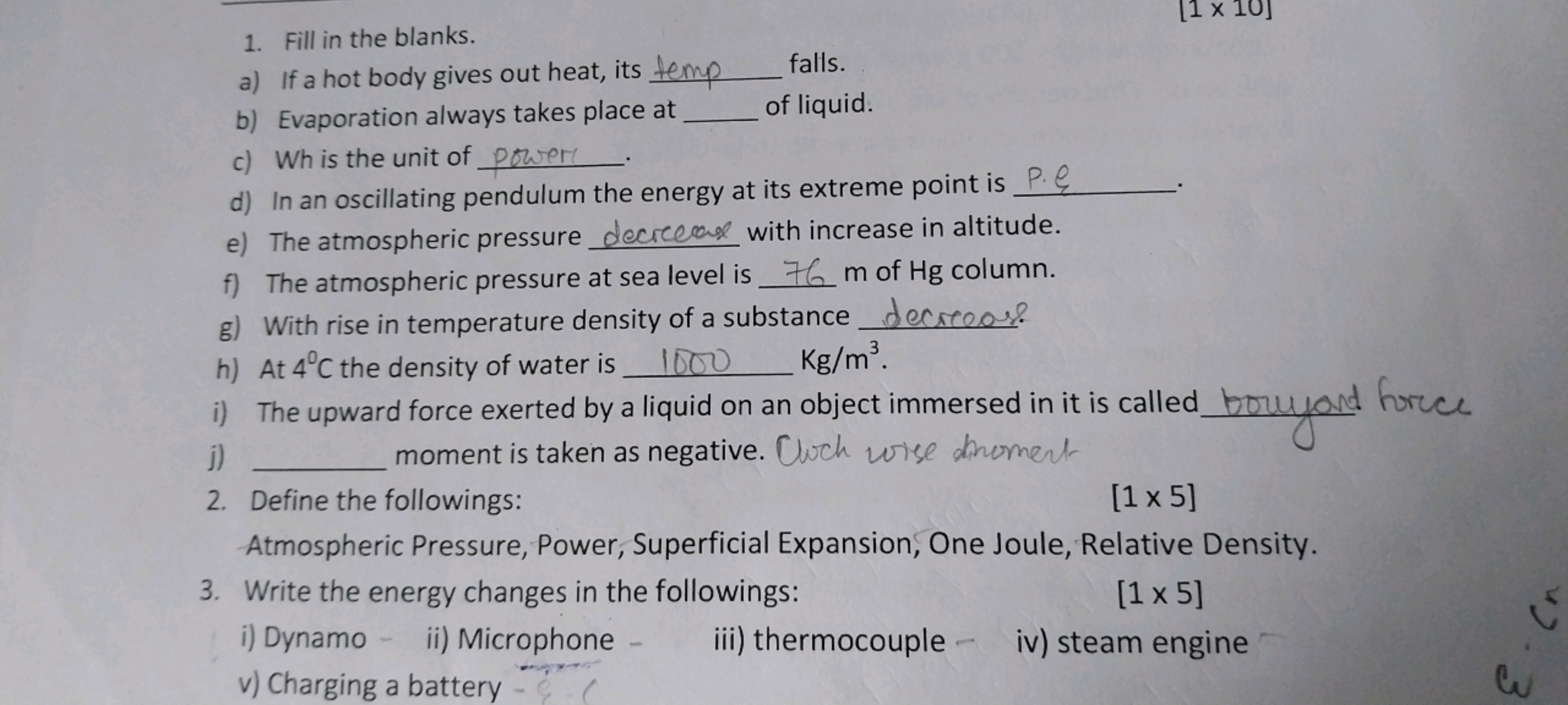 [1 x 10]
1. Fill in the blanks.
a) If a hot body gives out heat, its t