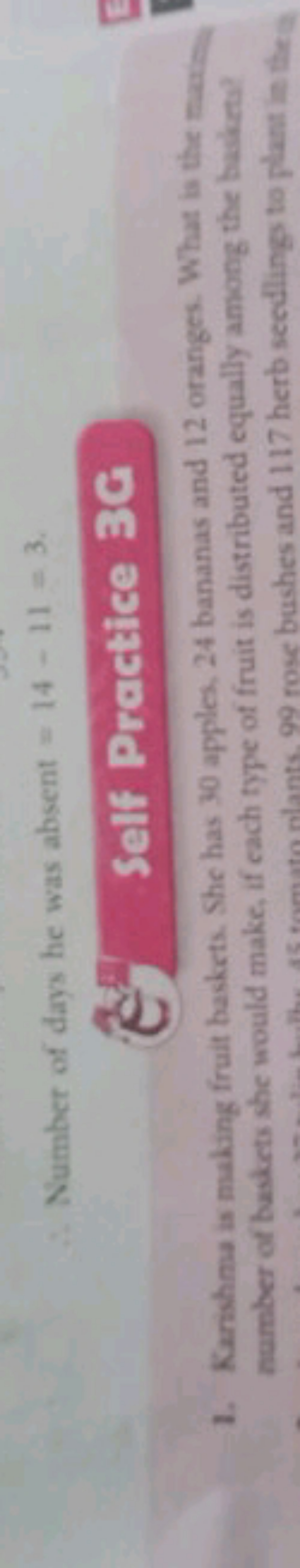 ∴ Number of days he was absent =14−11=3.
Self Practice 3 C
1. Karishma