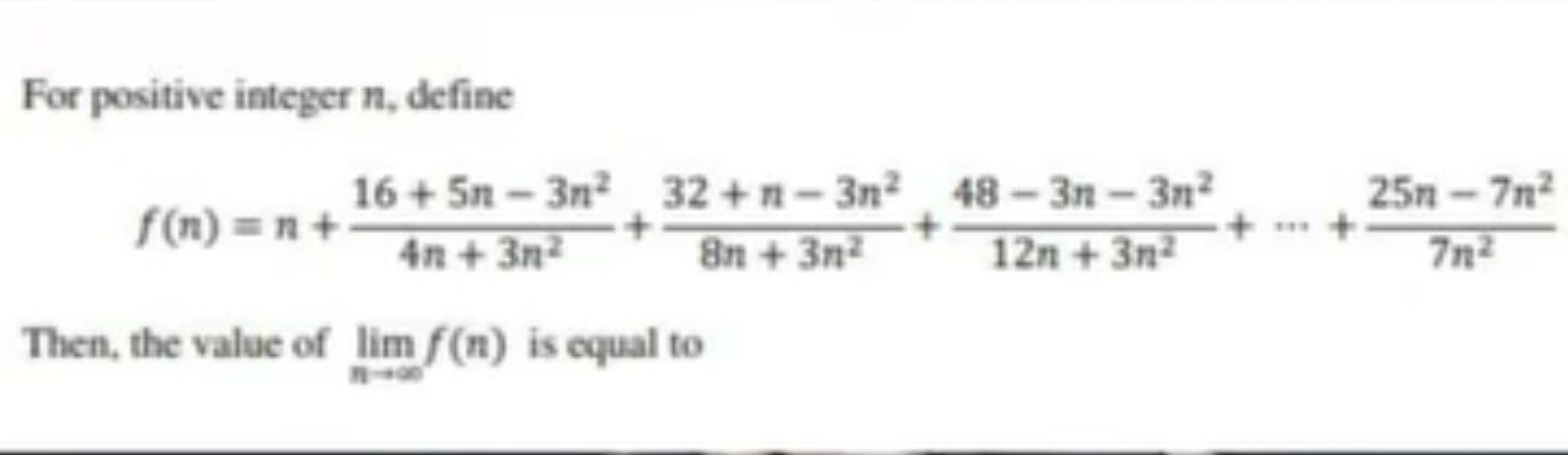 For positive integer n, define
f(n)=n+4n+3n216+5n−3n2​+8n+3n232+n−3n2​