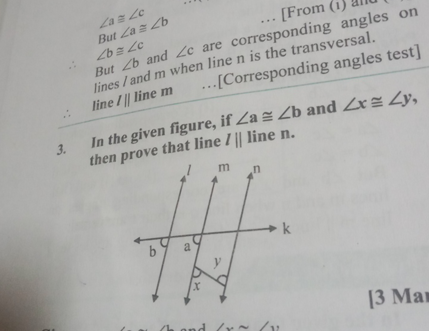 ∠a≡∠c
... [From (1)
But ∠b and ∠c are corresponding angles on
But ∠a≅∠