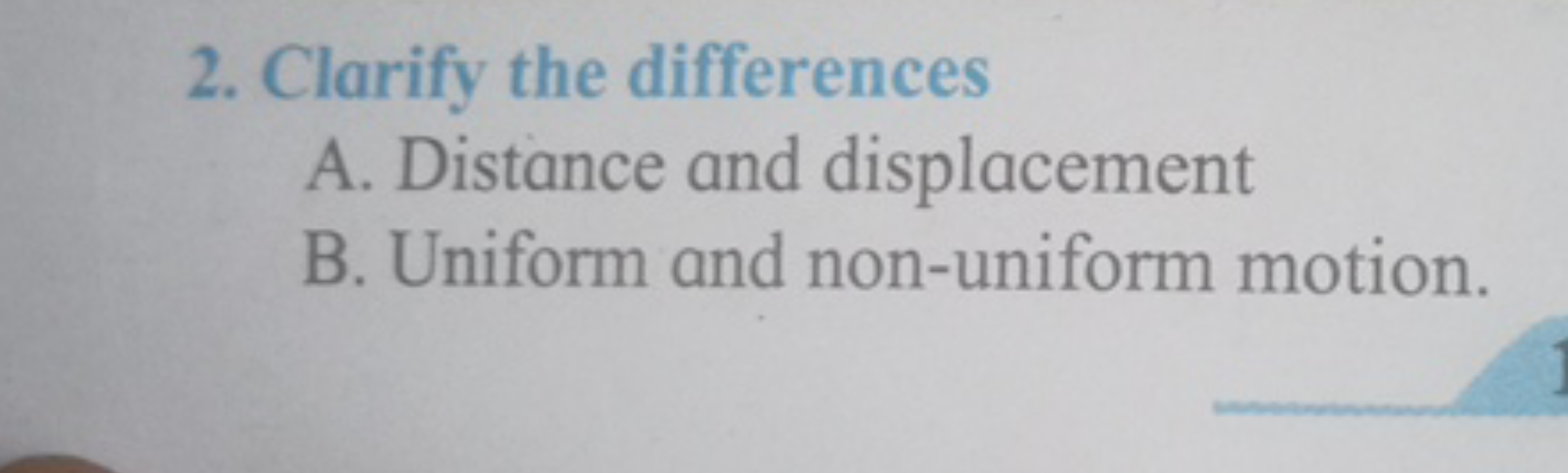 2. Clarify the differences
A. Distance and displacement
B. Uniform and