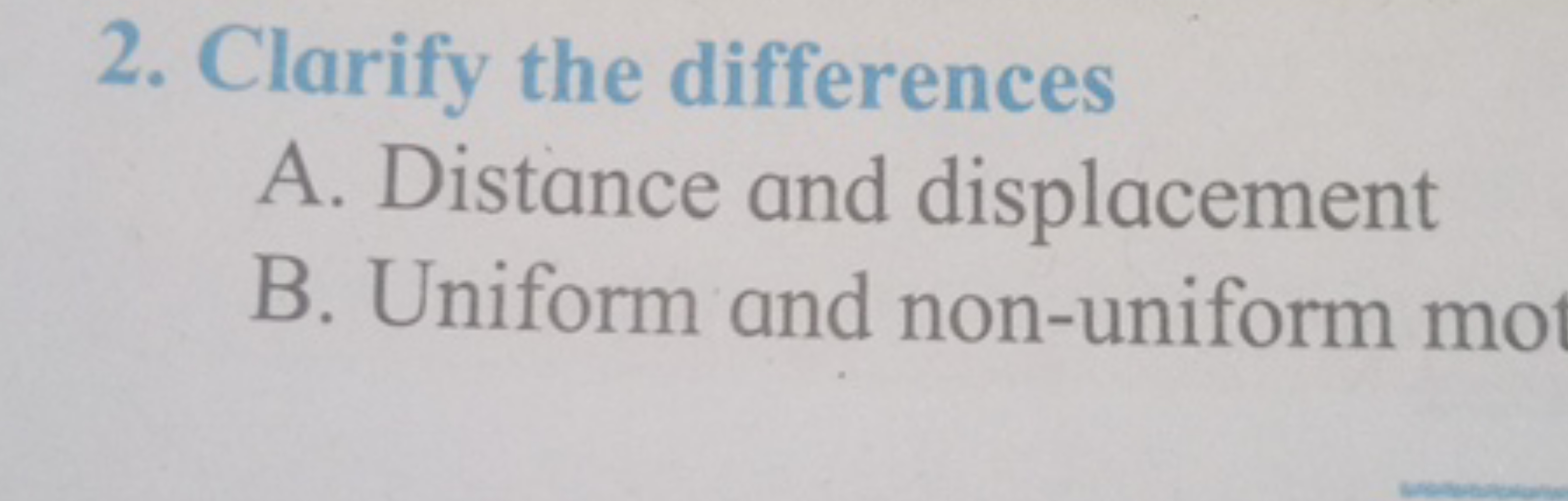 2. Clarify the differences
A. Distance and displacement
B. Uniform and