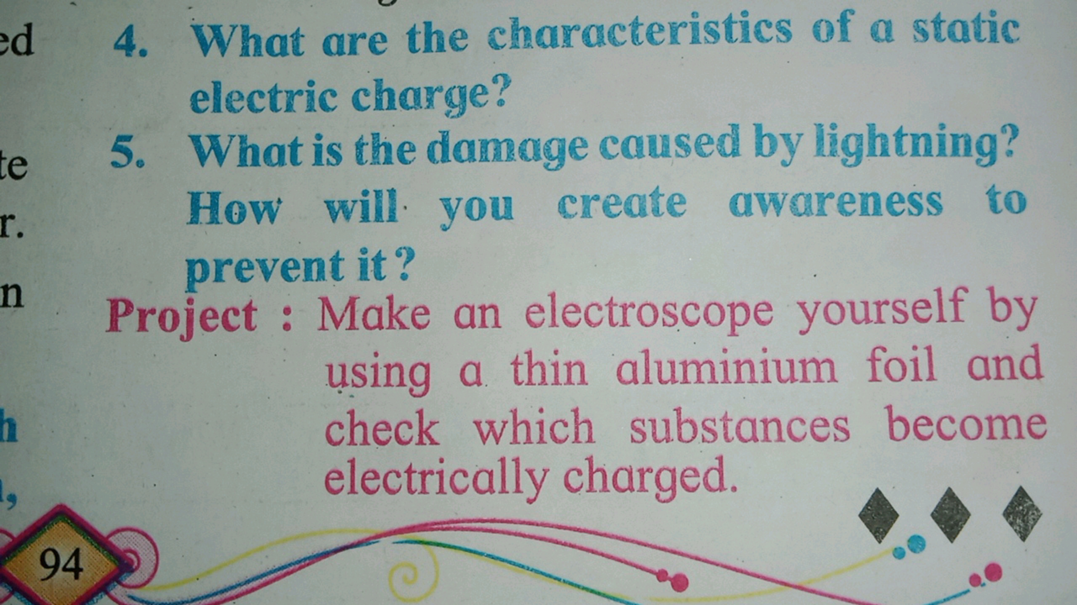 4. What are the characteristics of a static electric charge?
5. What i