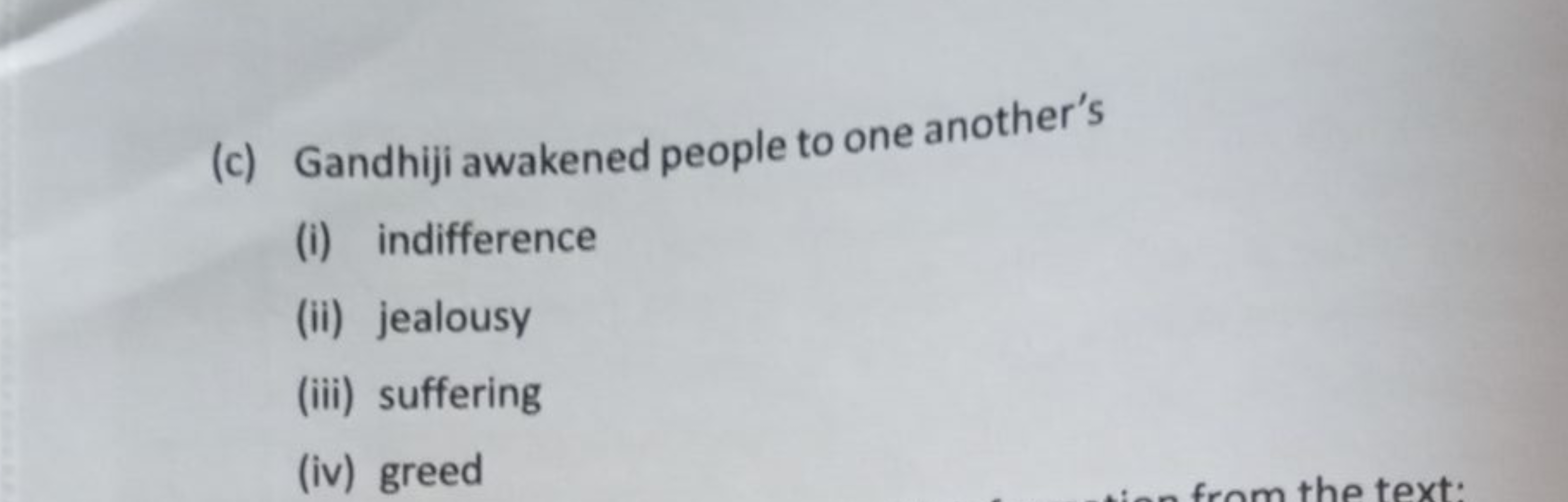 (c) Gandhiji awakened people to one another's
(i) indifference
(ii) je