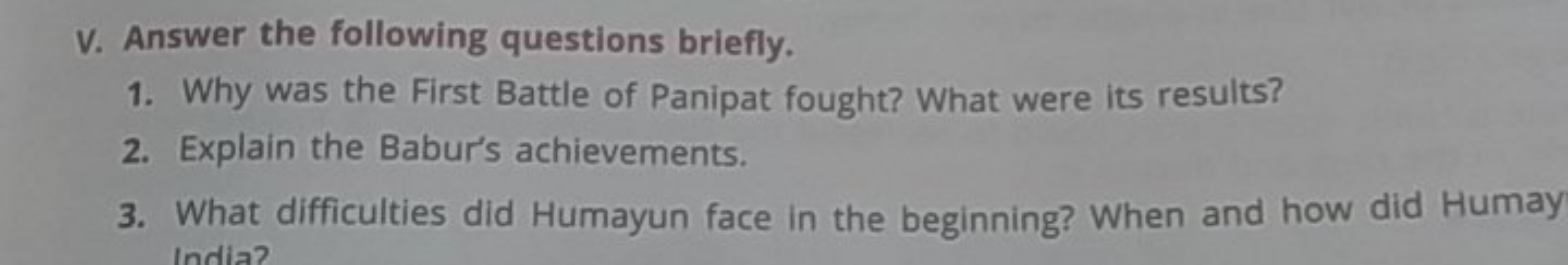 v. Answer the following questions briefly.
1. Why was the First Battle