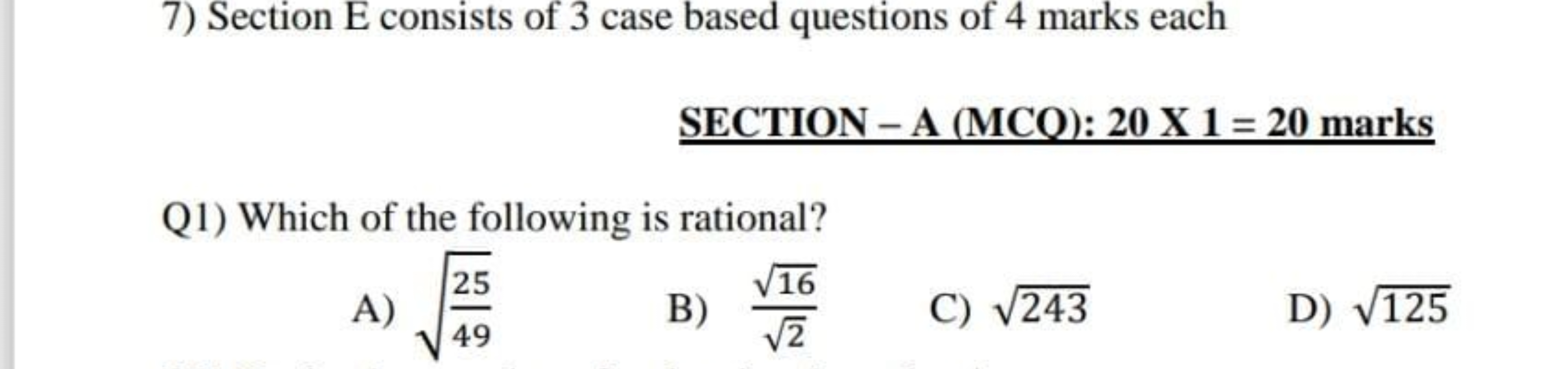 7) Section E consists of 3 case based questions of 4 marks each

SECTI