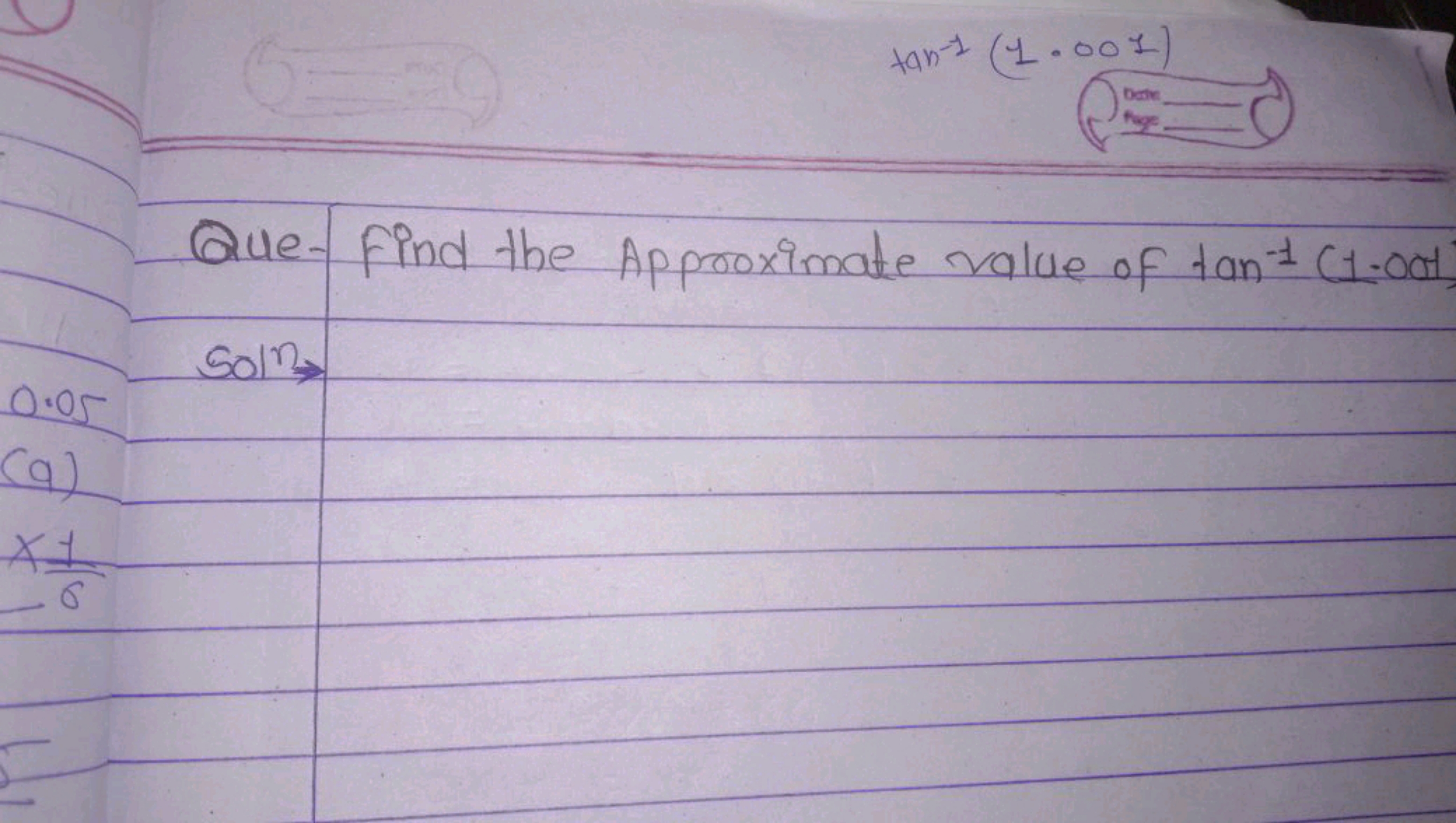 Que- Find the Approximate value of tan−1(1.001 Sol? →