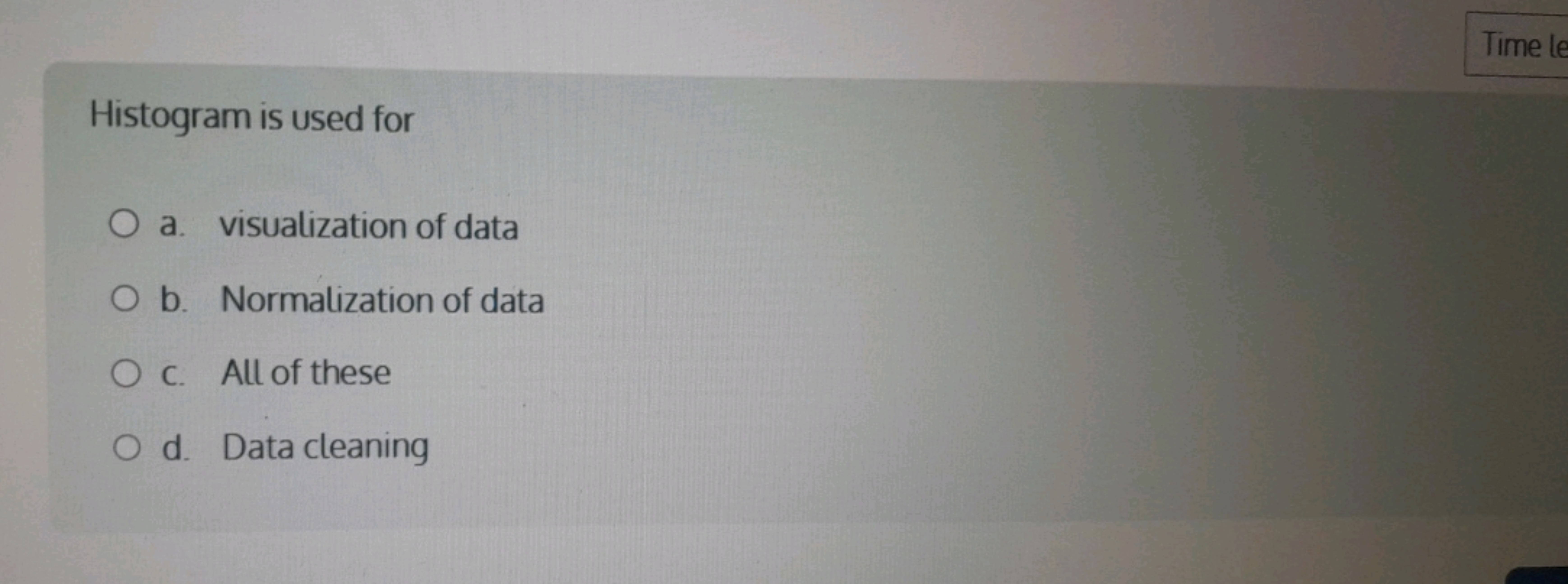 Histogram is used for
a. visualization of data
b. Normalization of dat