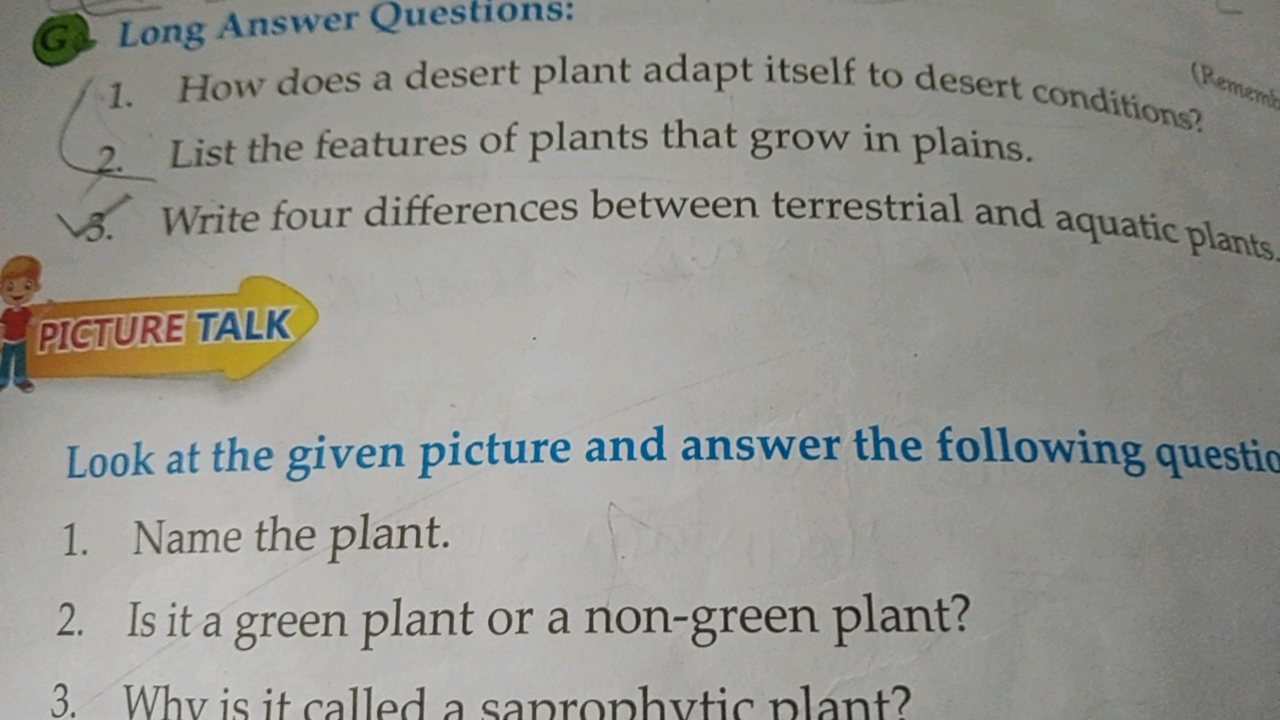 1. How does a desert plant adapt itself to desert conditions?
2. List 