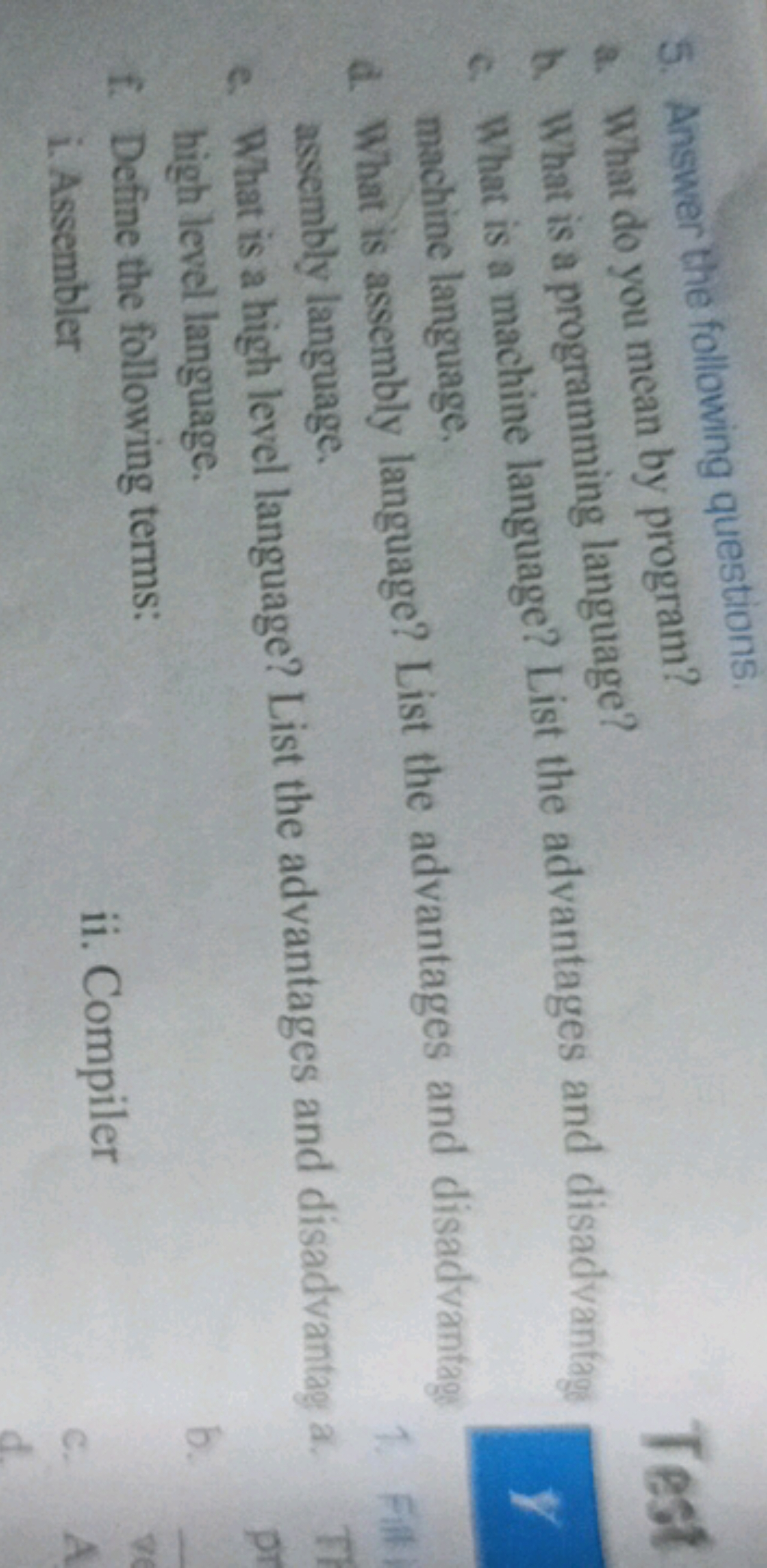 5. Answer the following questions.
a. What do you mean by program?
b. 