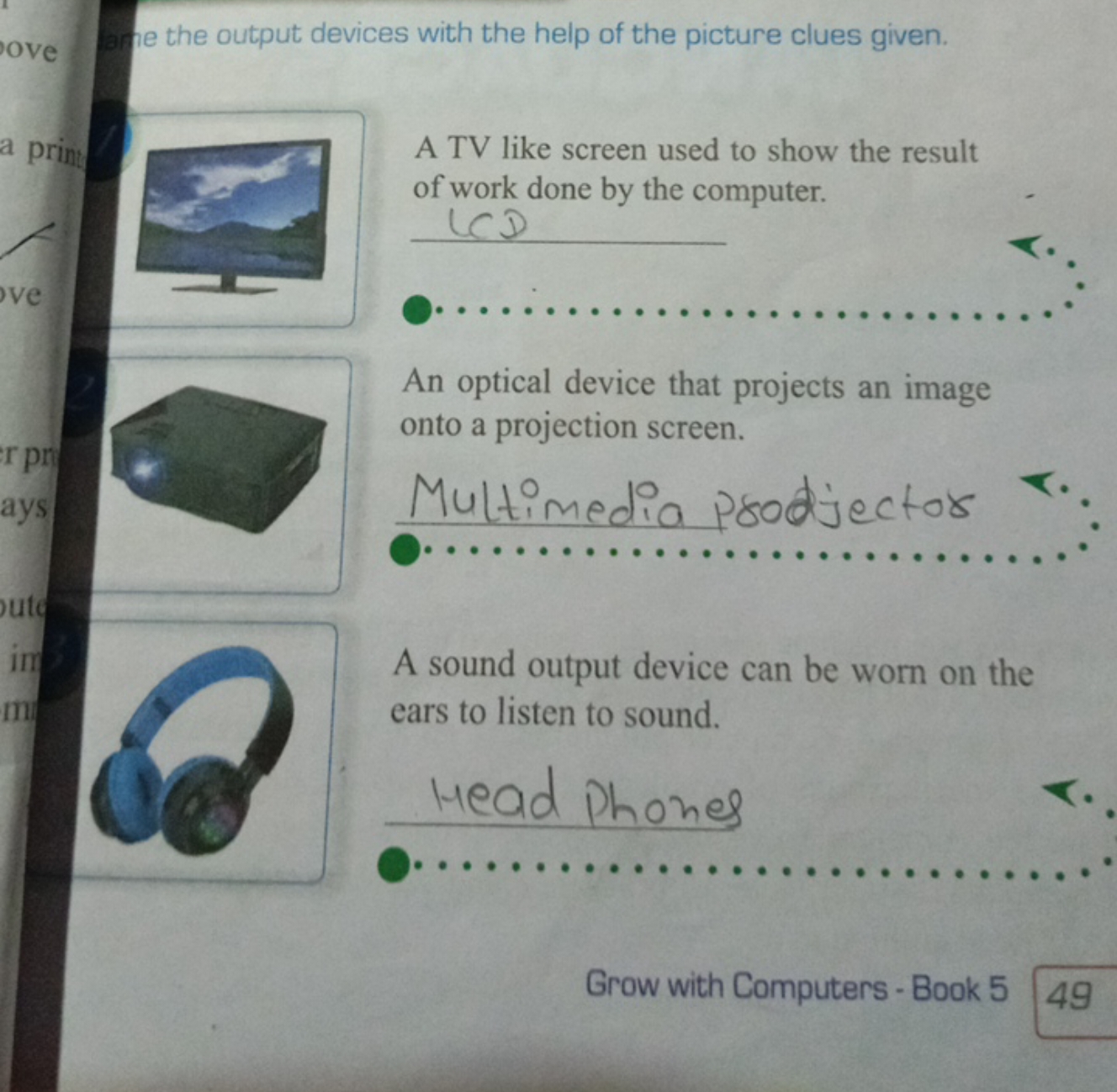 pe the output devices with the help of the picture clues given.

A TV 