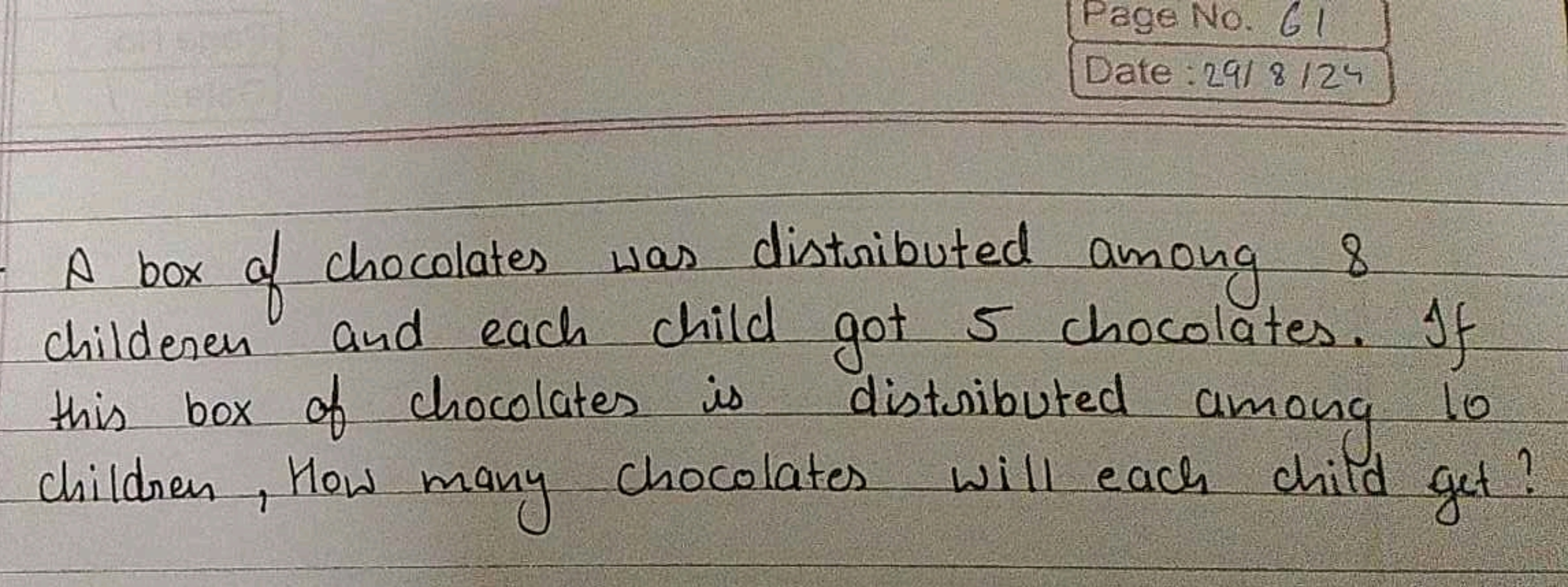 A box of chocolates was distributed among 8 childeren and each child g