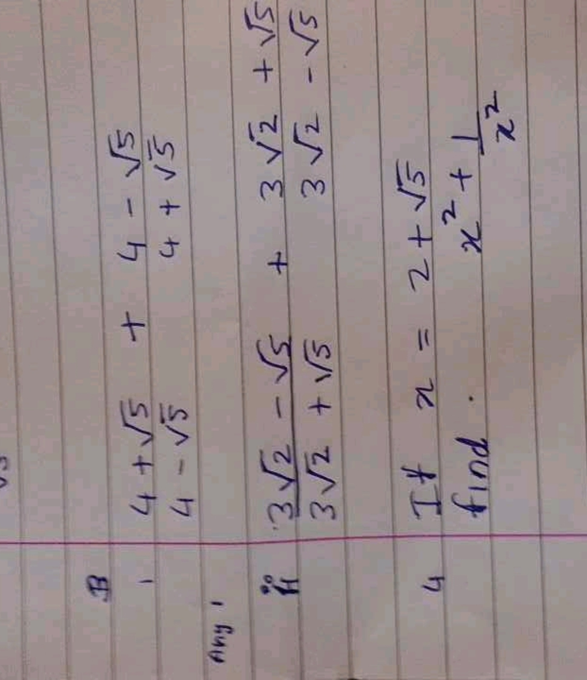 4+5​+4−5​4−5​4+5​​

Any 1
4 If x=2+5​
find. x2+x21​