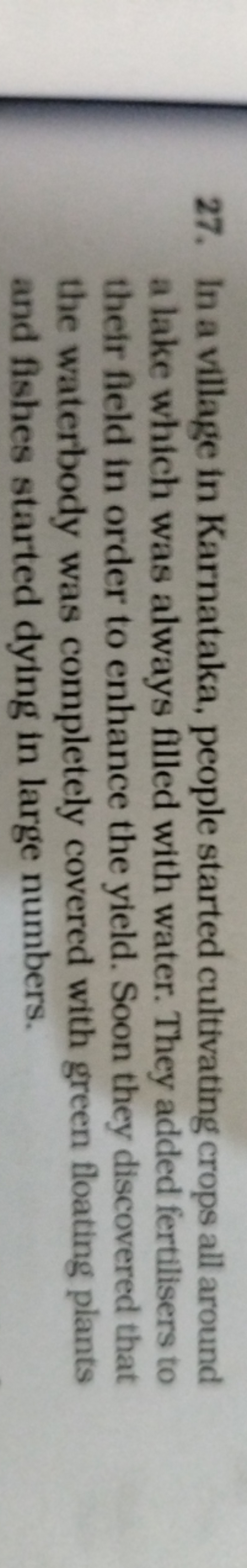 27. In a village in Karnataka, people started cultivating crops all ar
