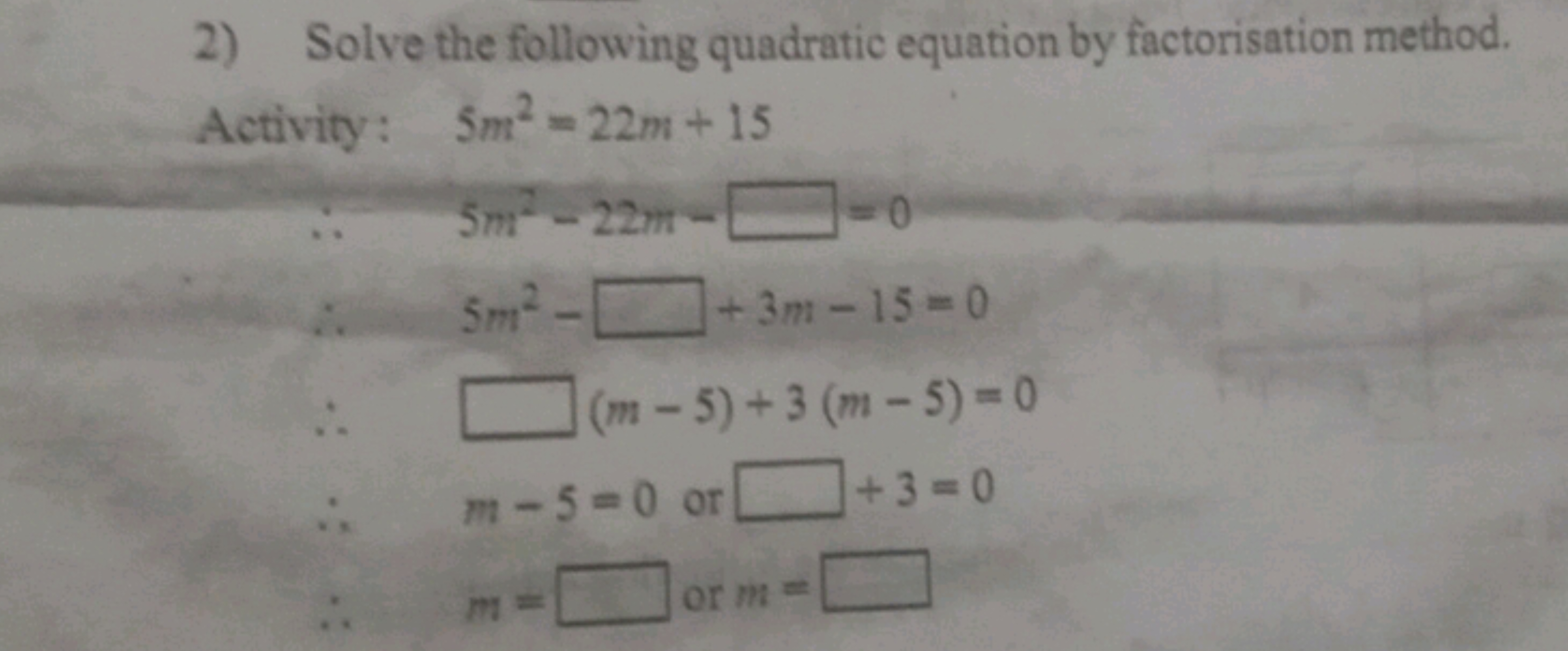 2) Solve the following quadratic equation by factorisation method.

Ac