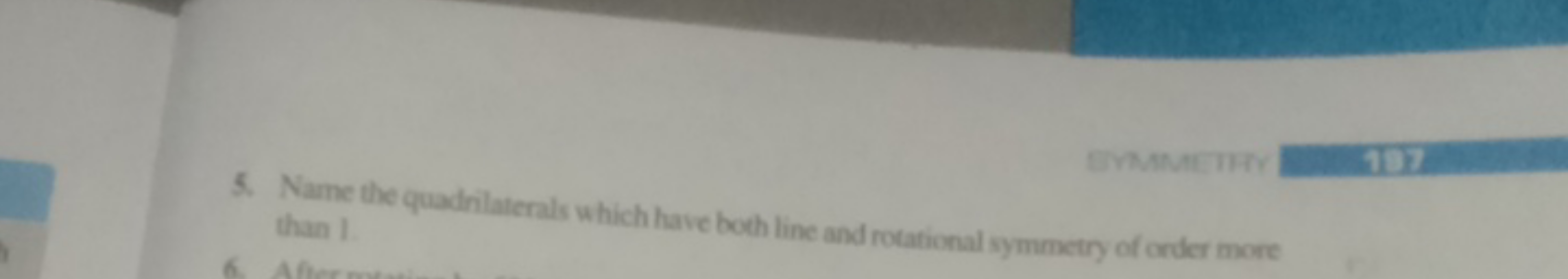 EMMMETITY
5. Nune the quadniterals w hich have both line and rotationa