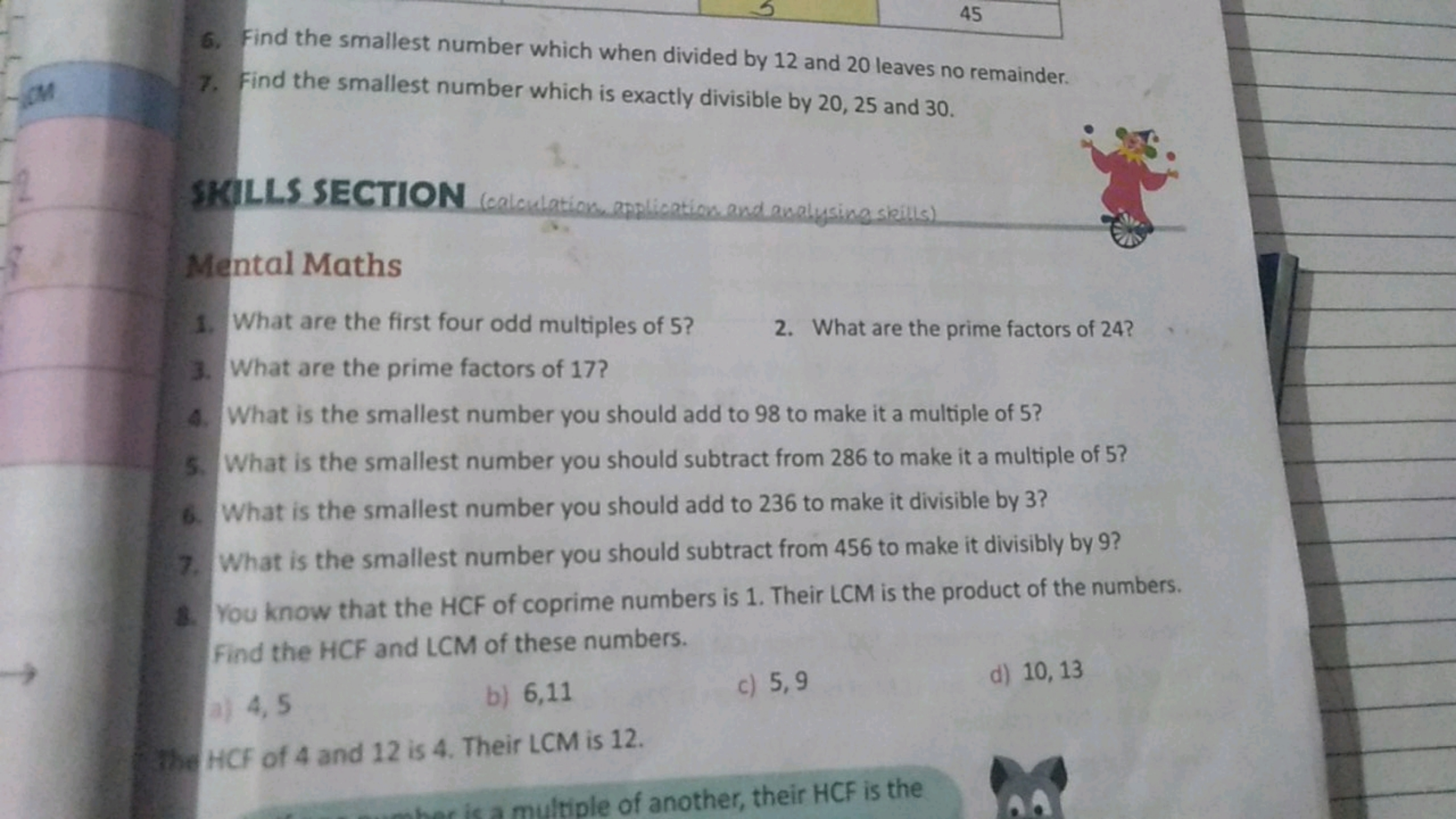 6. Find the smallest number which when divided by 12 and 20 leaves no 