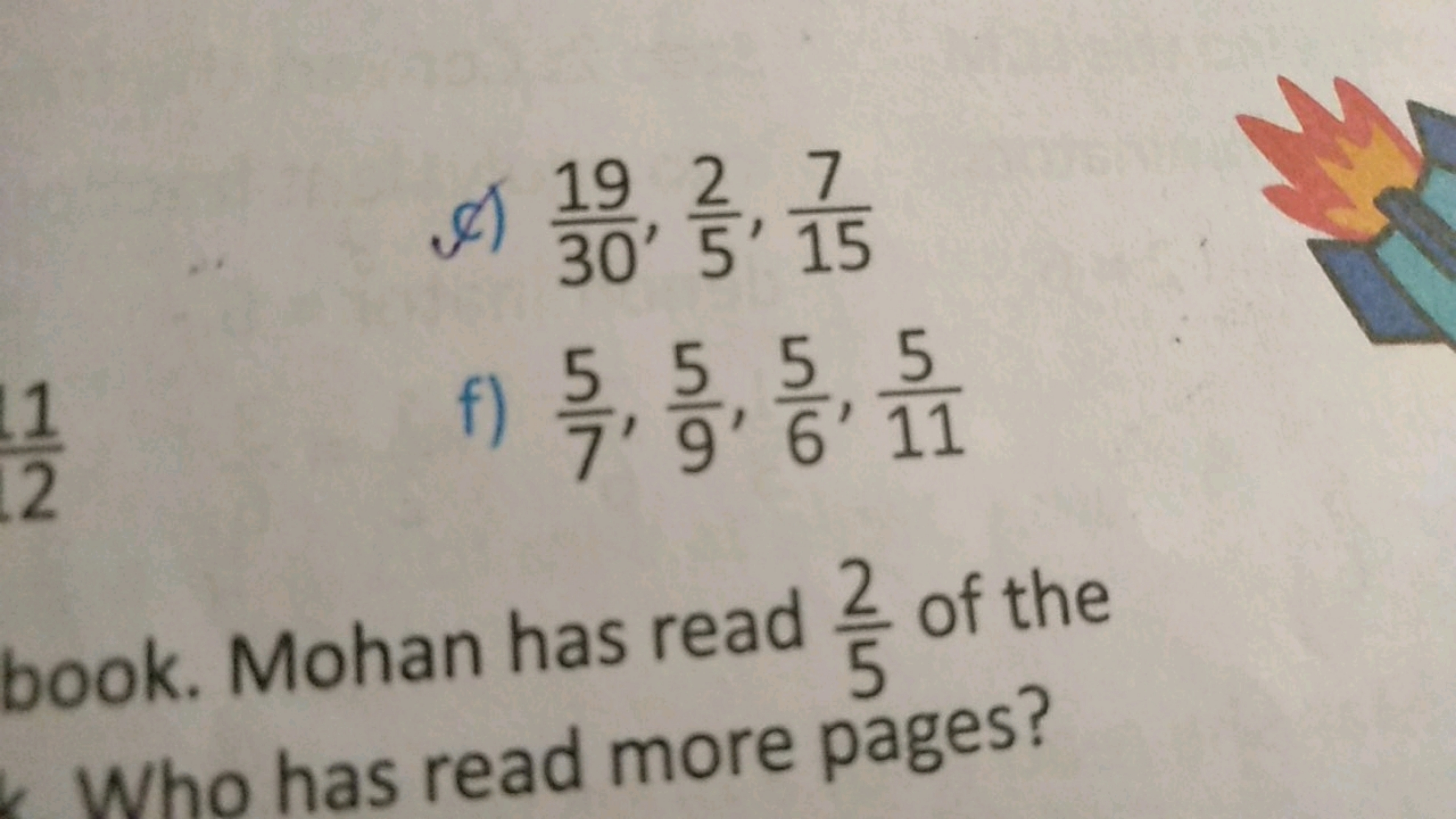 4) 3019​,52​,157​
f) 75​,95​,65​,115​
book. Mohan has read 52​ of the 