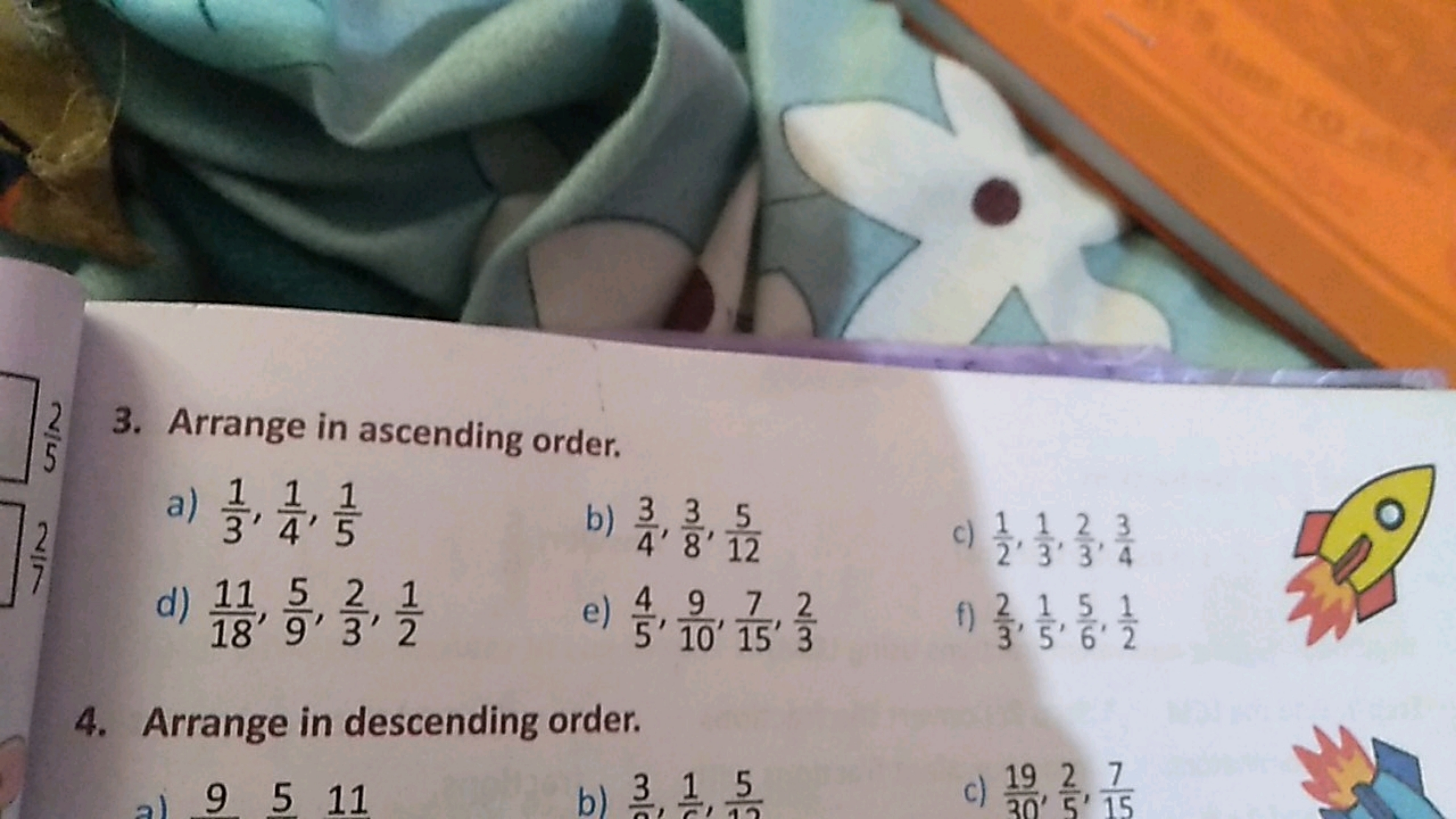 52​
3. Arrange in ascending order.
a) 31​,41​,51​
b) 43​,83​,125​
c) 2