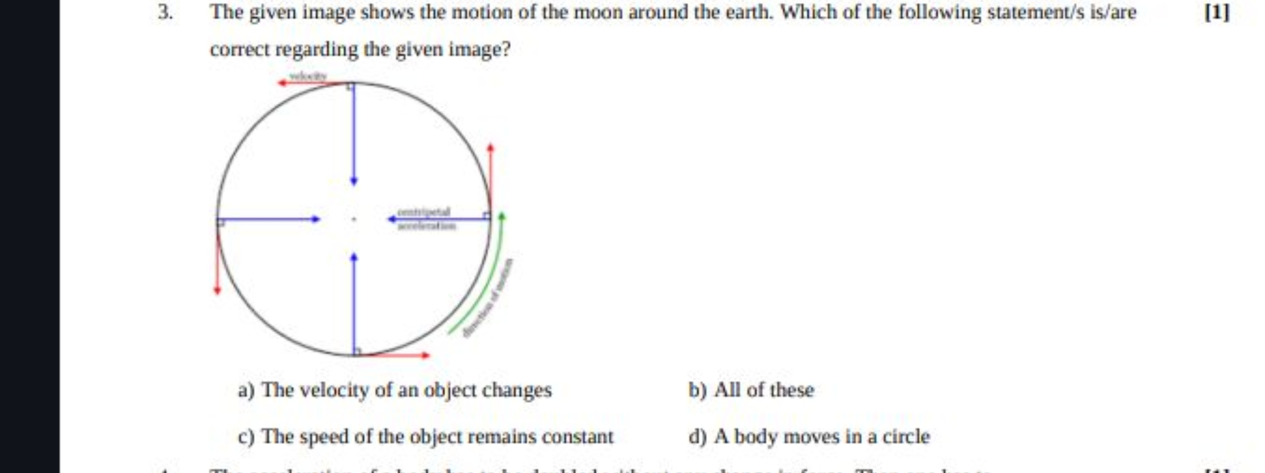 3. The given image shows the motion of the moon around the earth. Whic