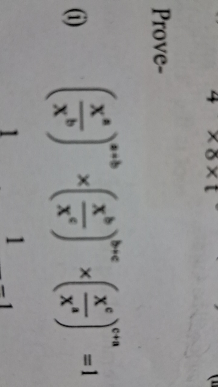 Prove-
(i) (xbxa​)a+b×(xcxb​)b+c×(xaxc​)c+a=1