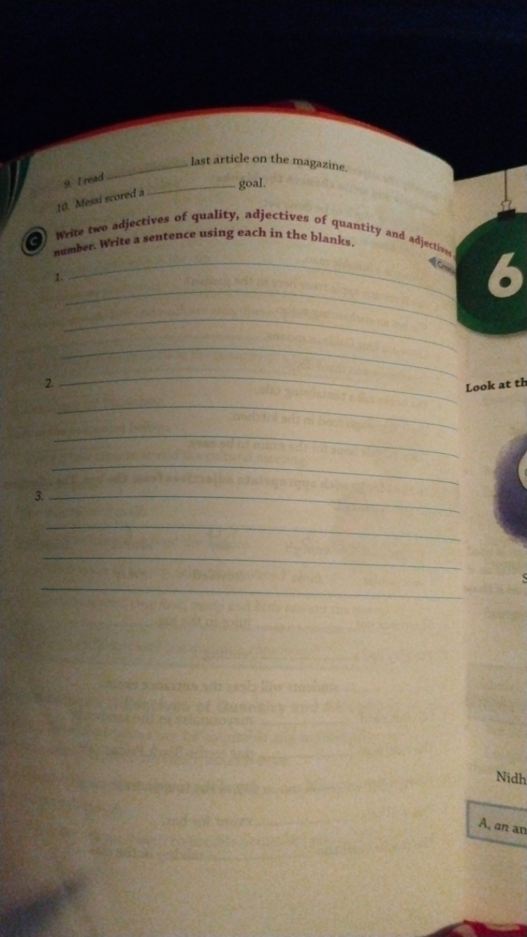 9. I read last article on the magazine.
10. Messi scored a.  goal.
(C)