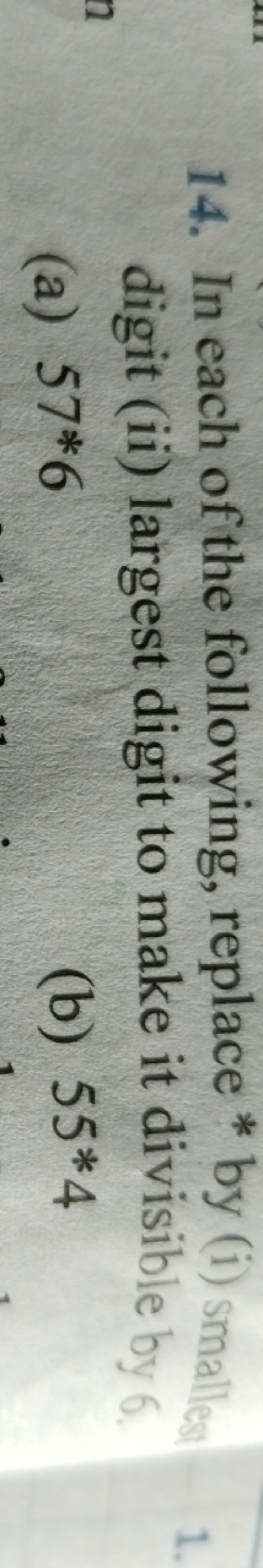 14. In each of the following, replace * by (i) smalles digit (ii) larg