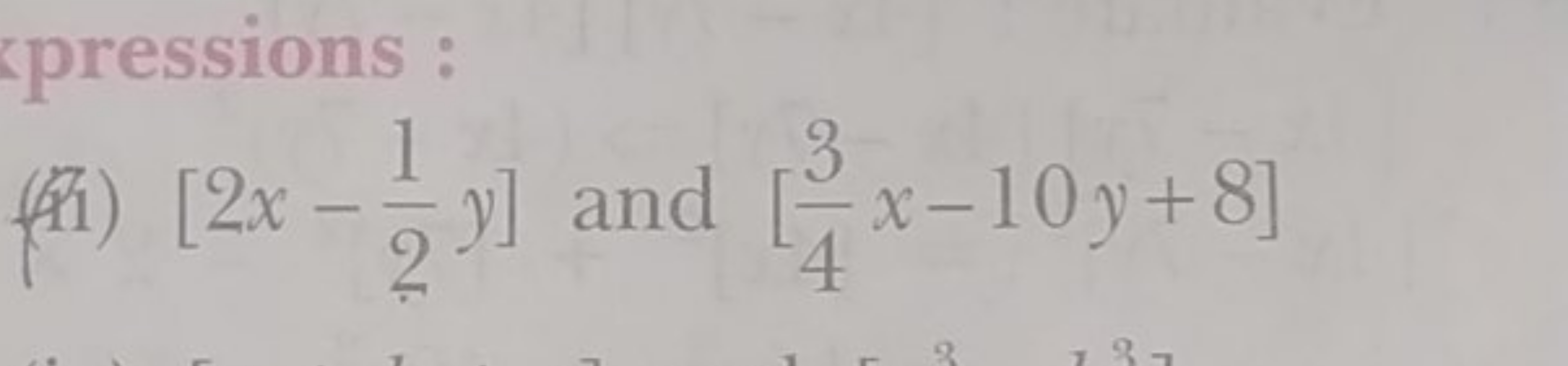 (f1i) [2x−21​y] and [43​x−10y+8]