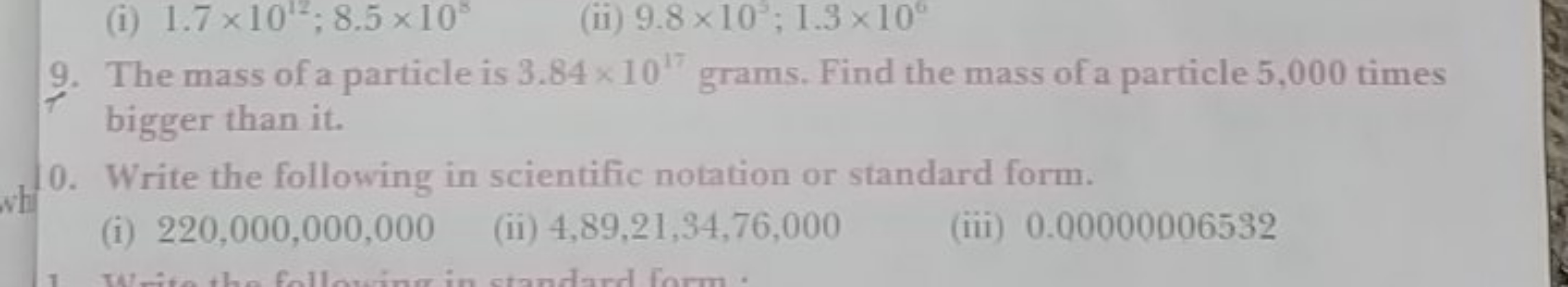 (i) 1.7×1012;8.5×108
(ii) 9.8×102;1.3×10∘
9. The mass of a particle is