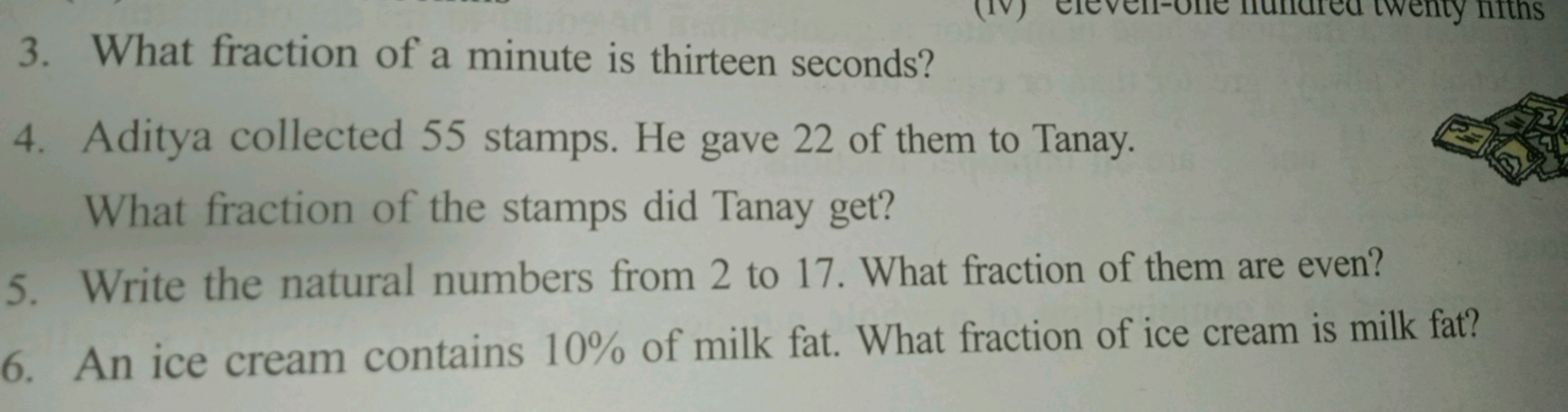 3. What fraction of a minute is thirteen seconds?
4. Aditya collected 