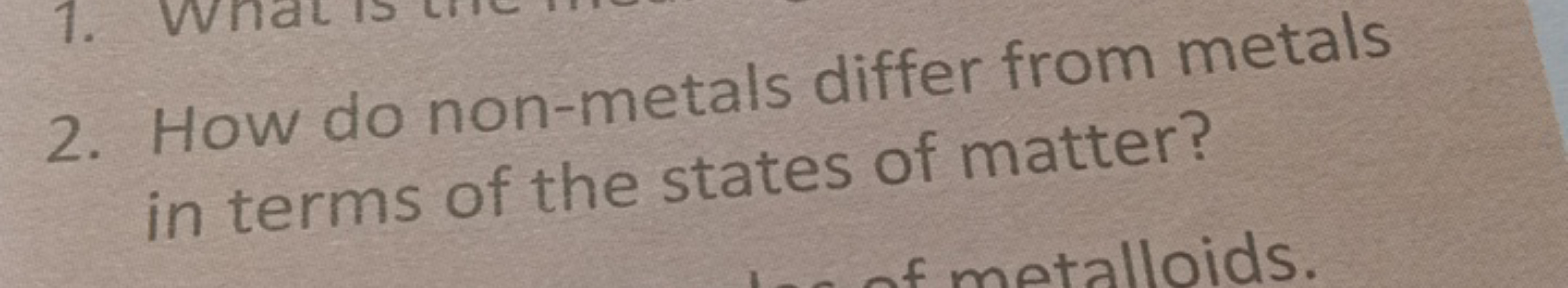 2. How do non-metals differ from metals in terms of the states of matt